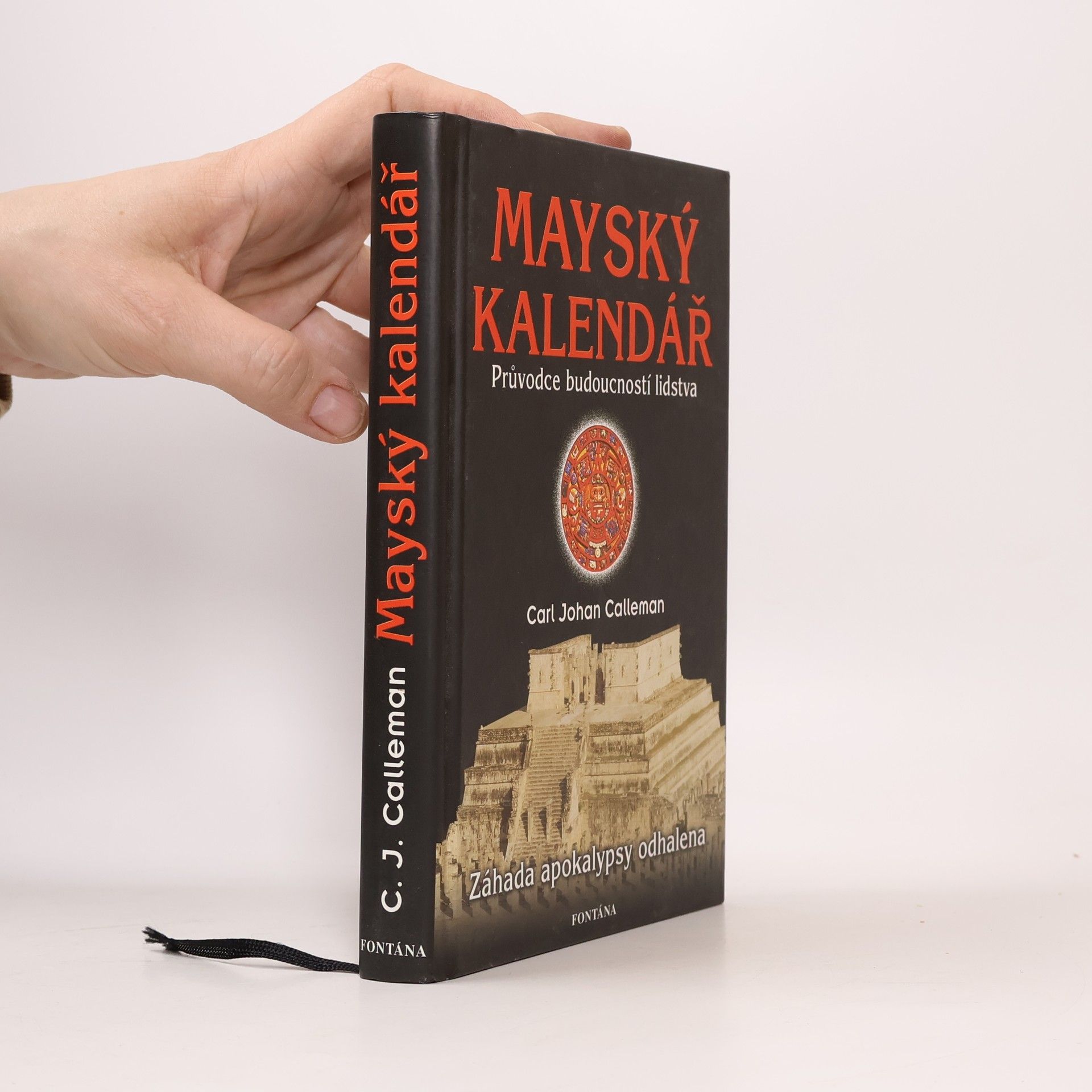 Carl Johan Calleman Mayský kalendář. Průvodce budoucností lidstva