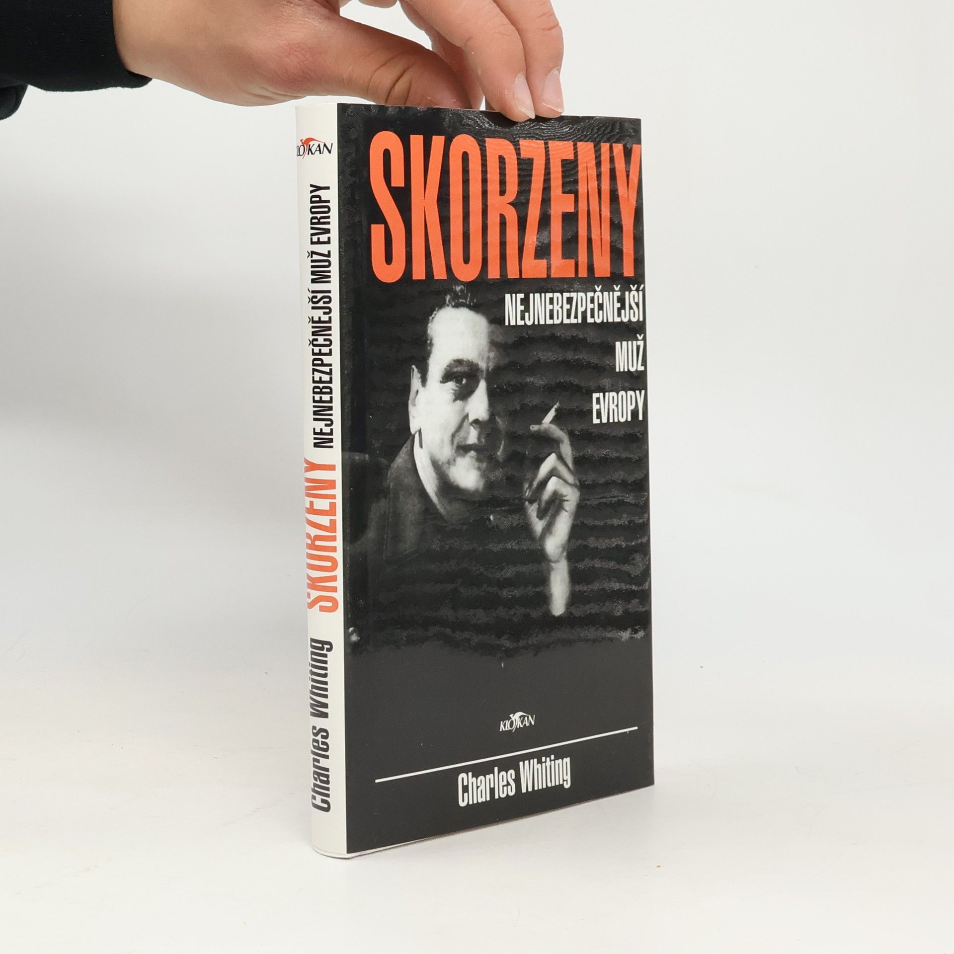 Charles Whiting Skorzeny. Nejnebezpečnější muž Evropy
