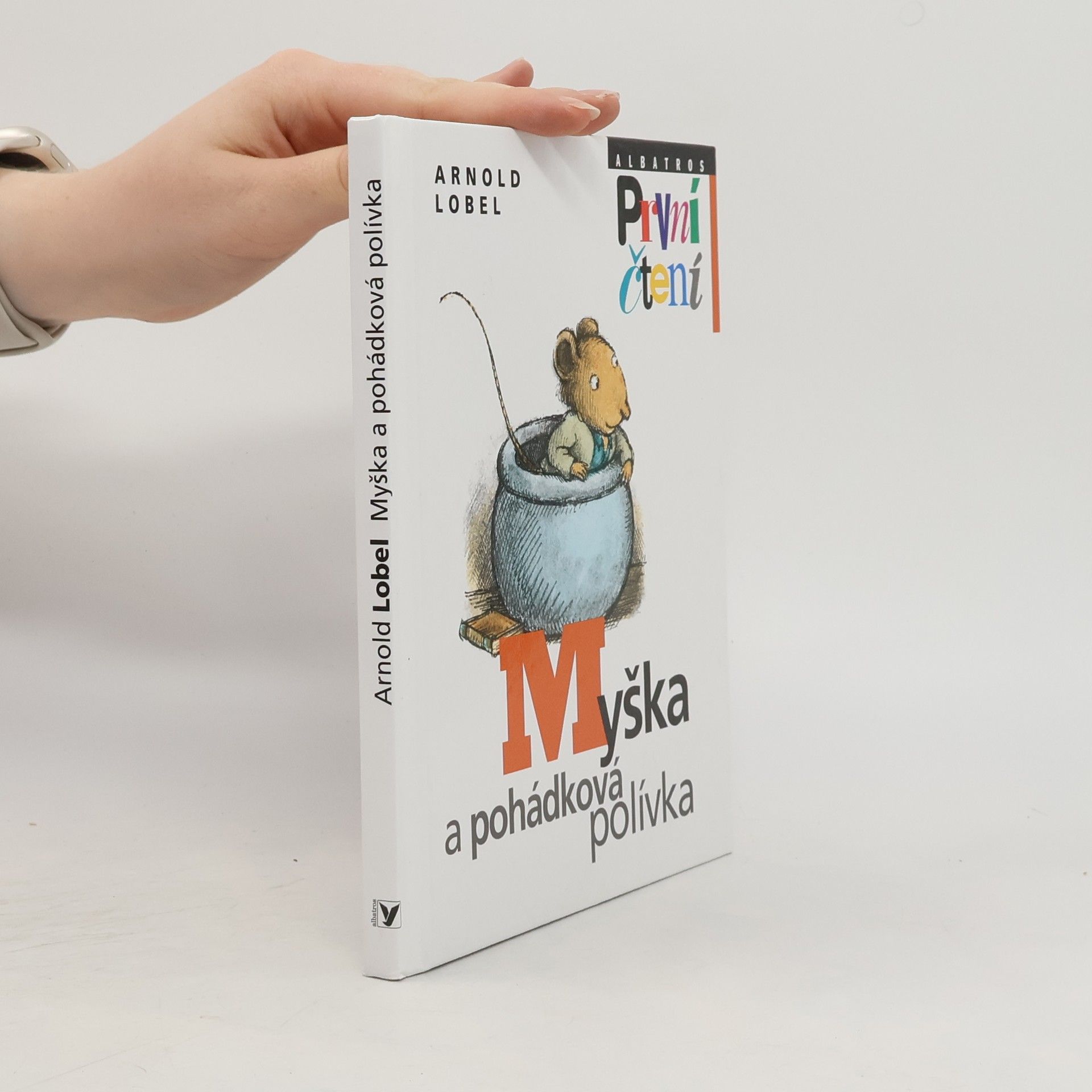 Arnold Lobel Myška a pohádková polívka
