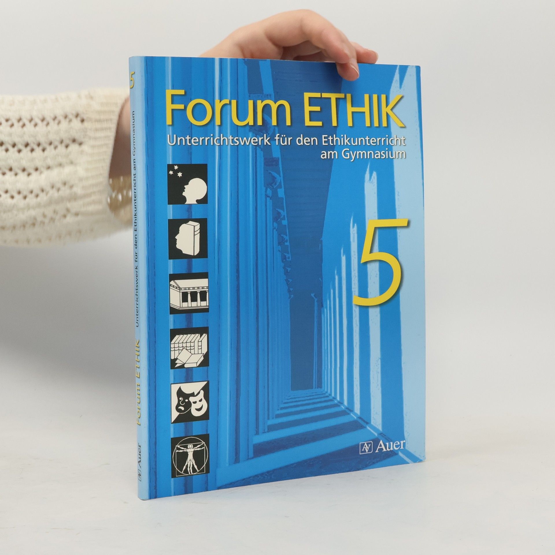 Forum Ethik 5 Unterrichtswerk für den Ethikunterricht am Gymnasium 5. Jahrgangsstufe