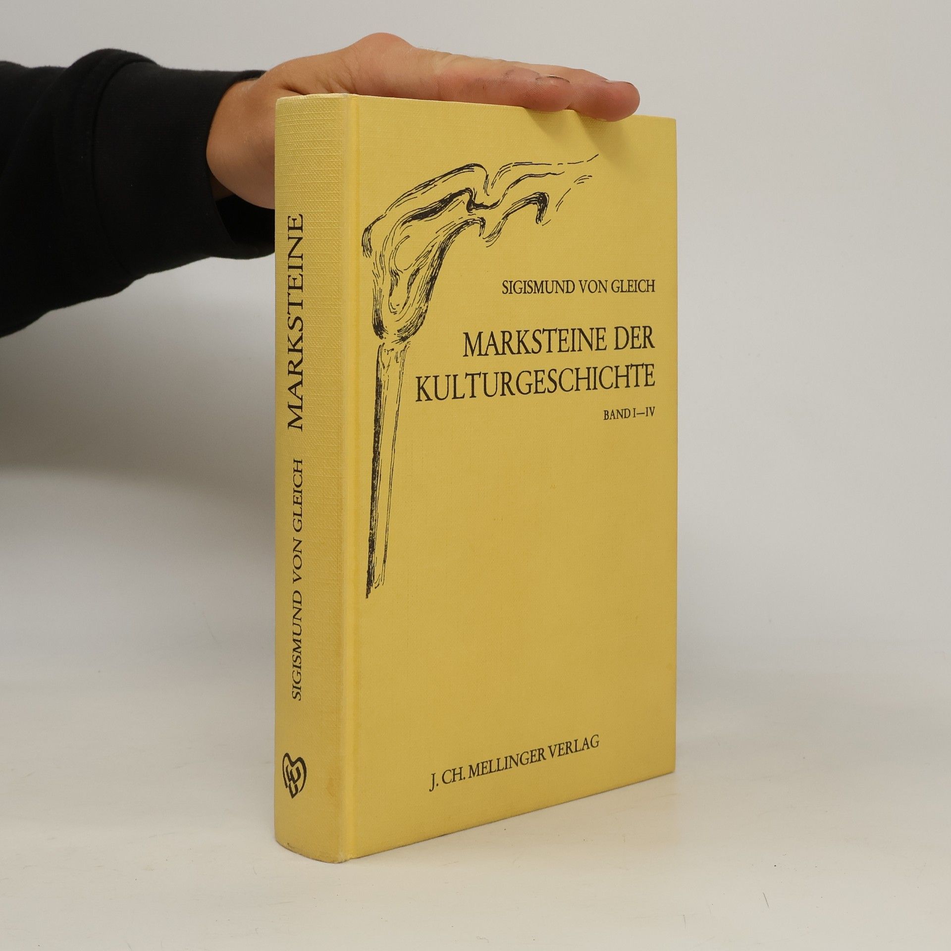 Sigismund von Gleich Marksteine der Kulturgeschichte
