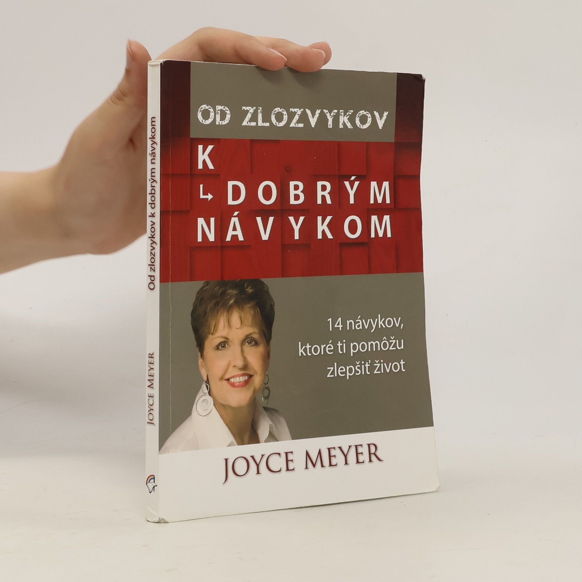 Joyce Meyer Od zlozvykov k dobrým návykom