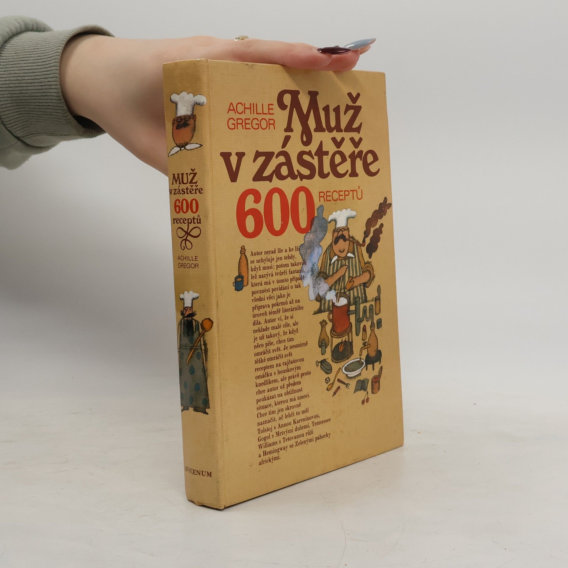 Achille Gregor Muž v zástěře. 600 receptů