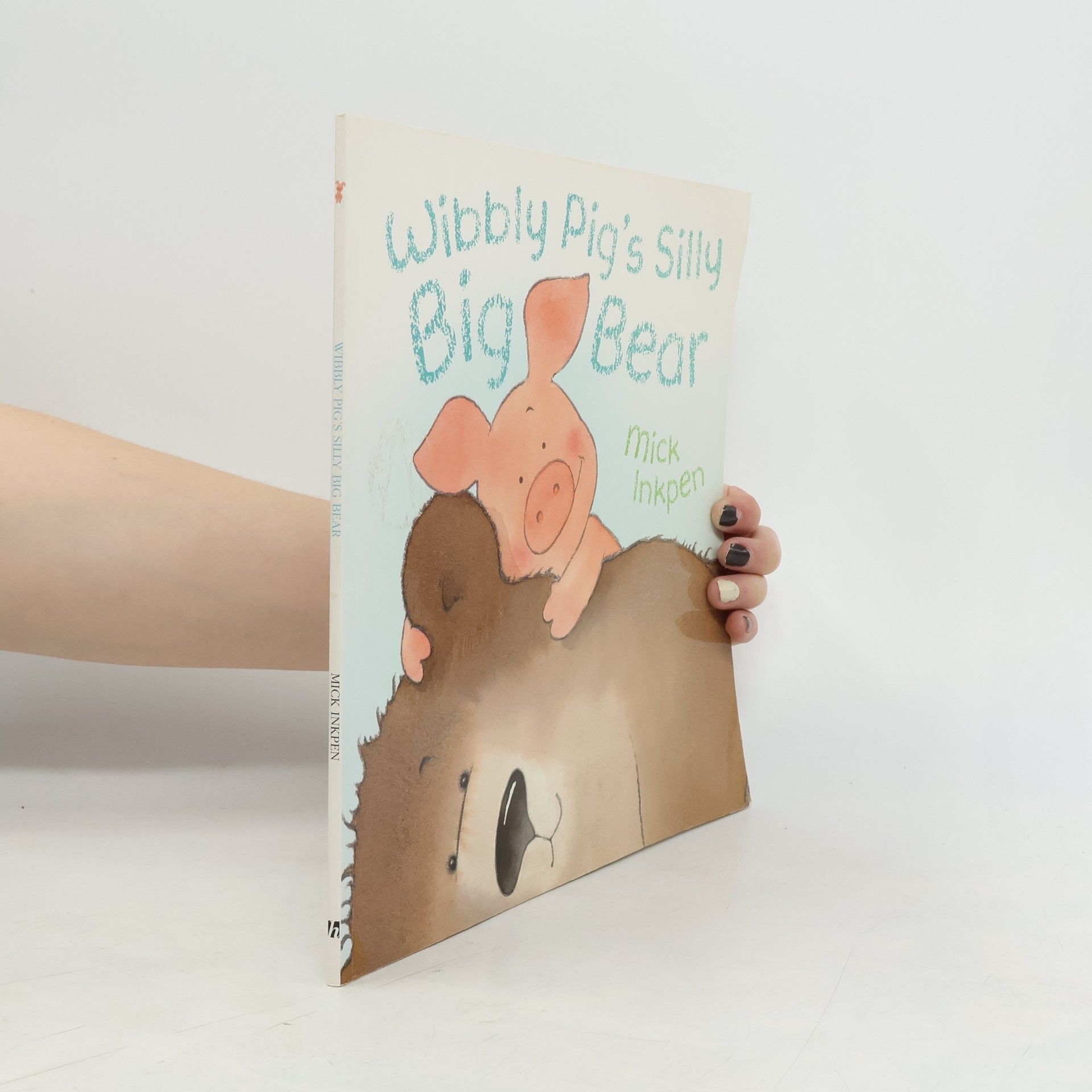 Mick Inkpen Wibbly Pig's Silly Big Bear