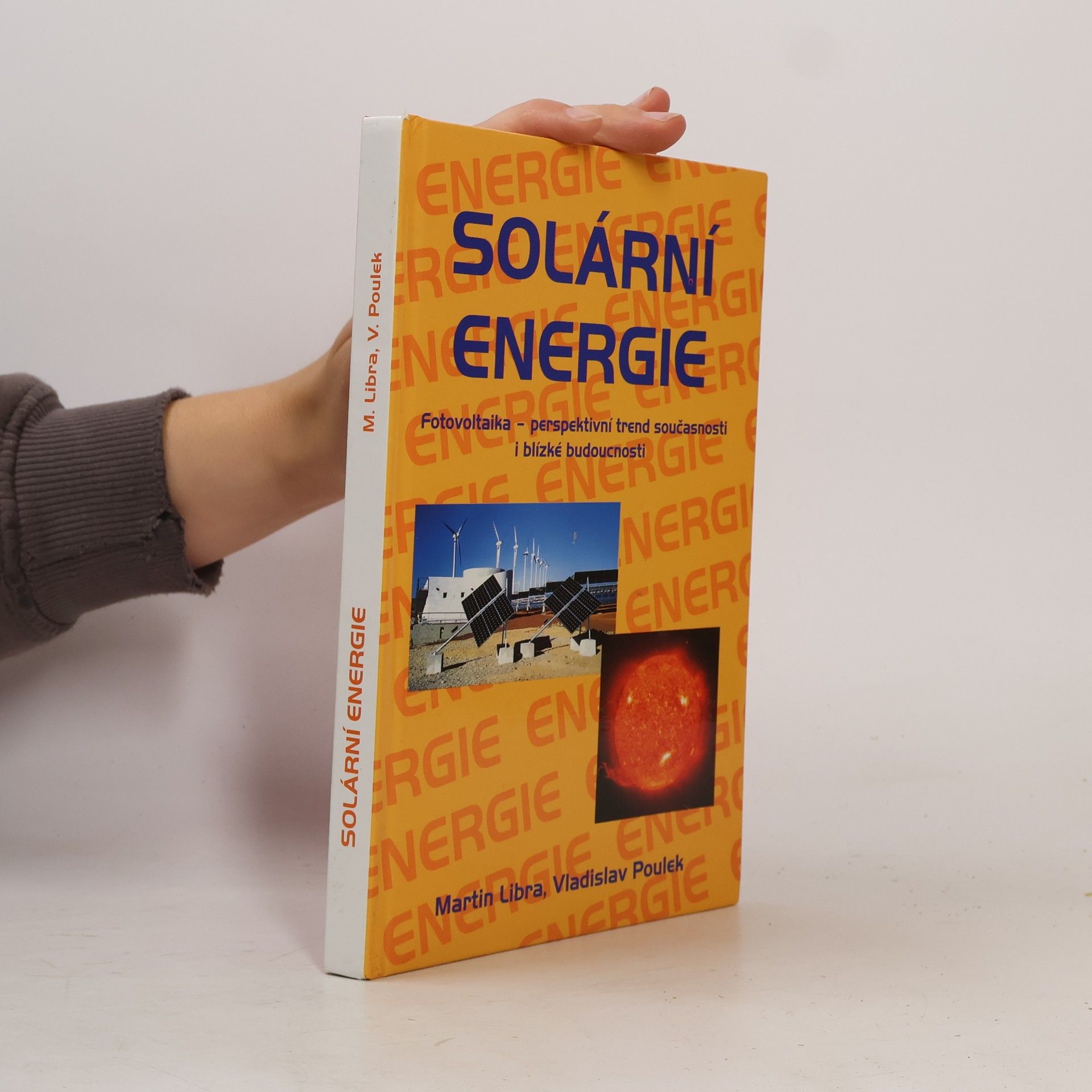 Vladislav Poulek Solární energie. Fotovoltaika. Perspektivní trend současnosti i blízké budoucnosti