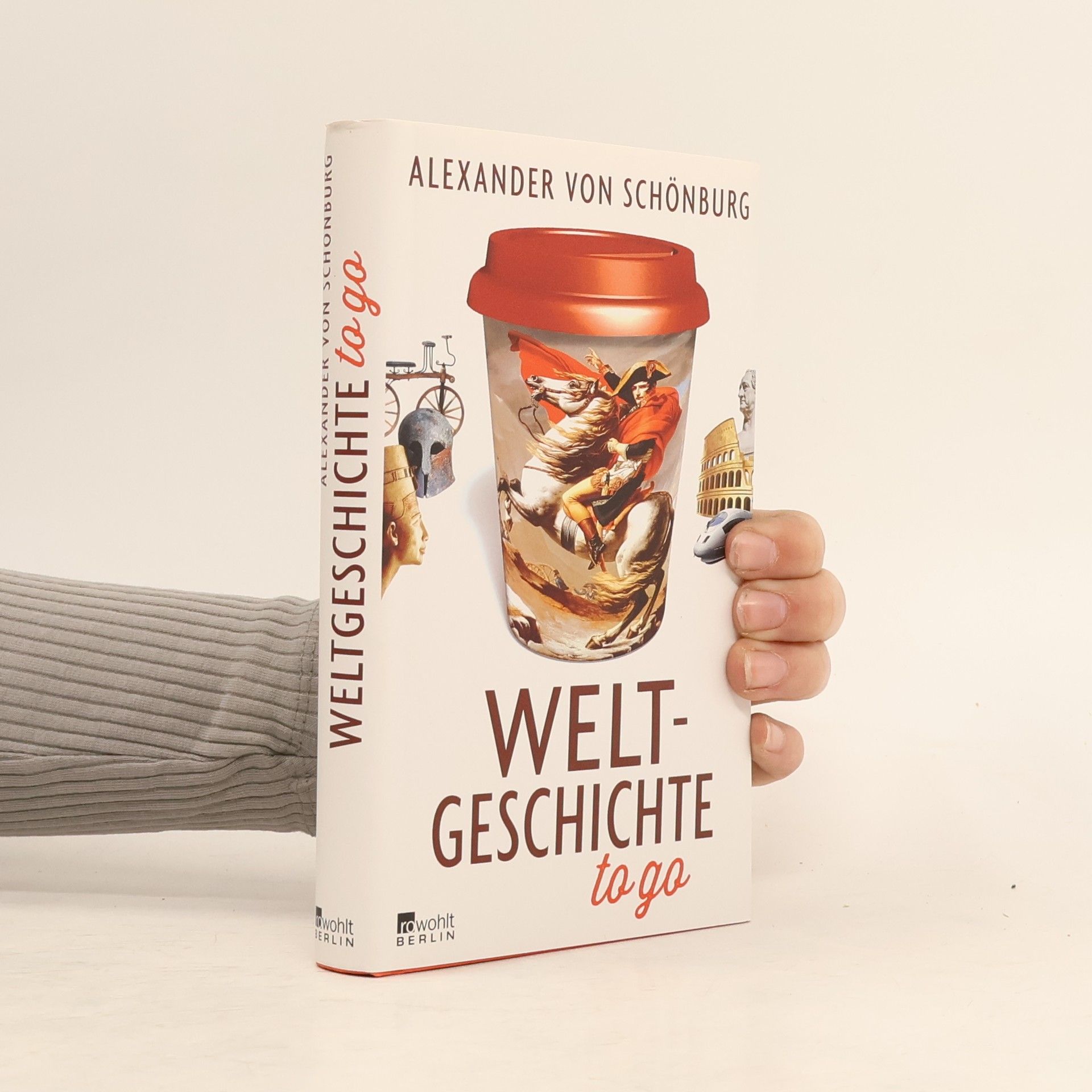 Alexander Graf von Schönburg-Glauchau Weltgeschichte to go