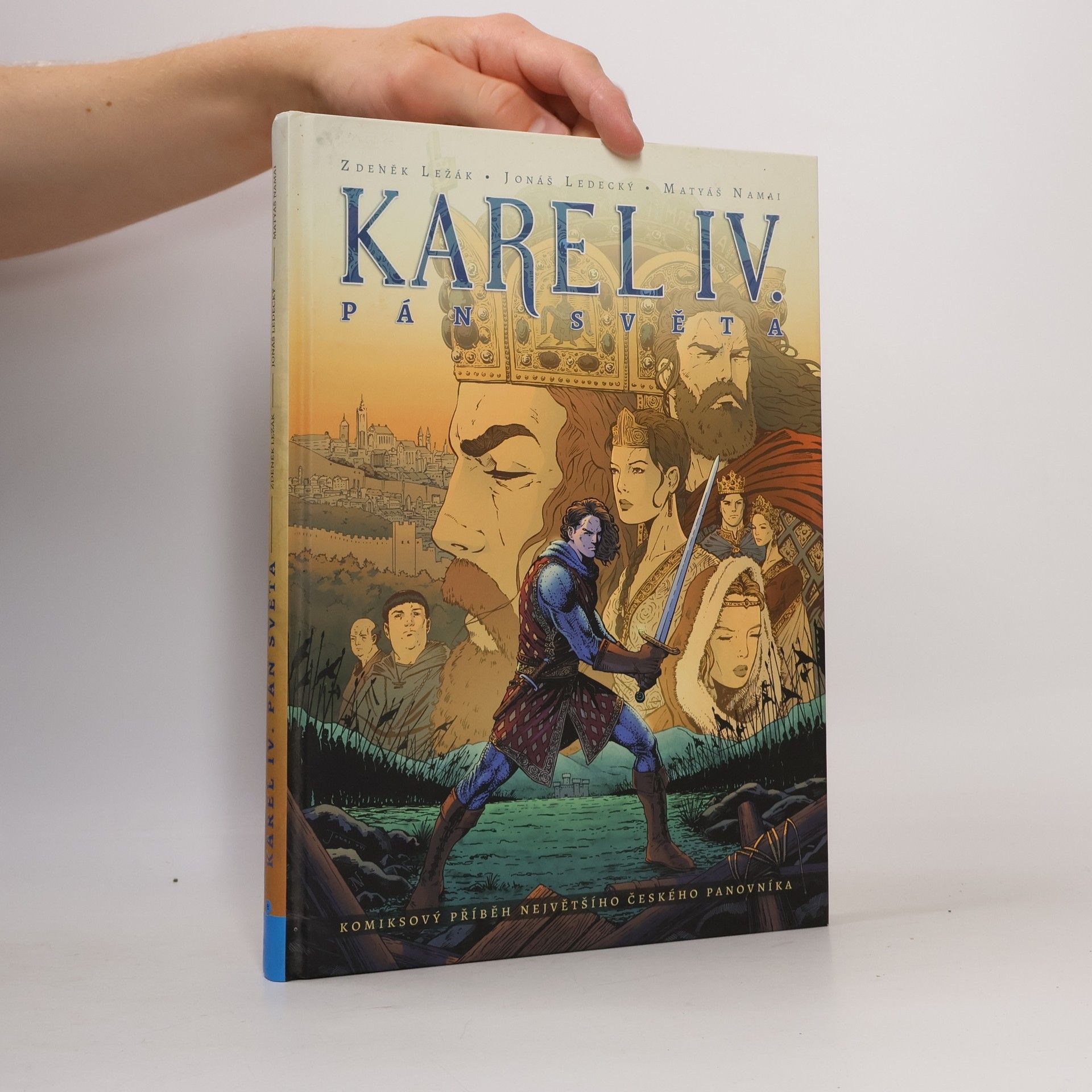 Zdeněk Ležák Karel IV. pán světa. Komiksový příběh největšího českého panovníka