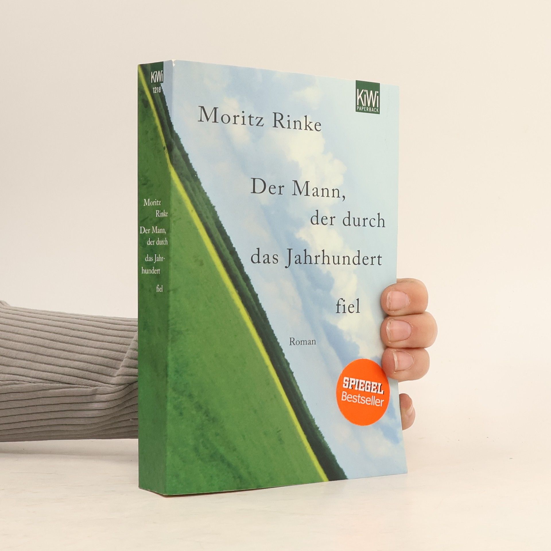 Moritz Rinke Der Mann, der durch das Jahrhundert fiel
