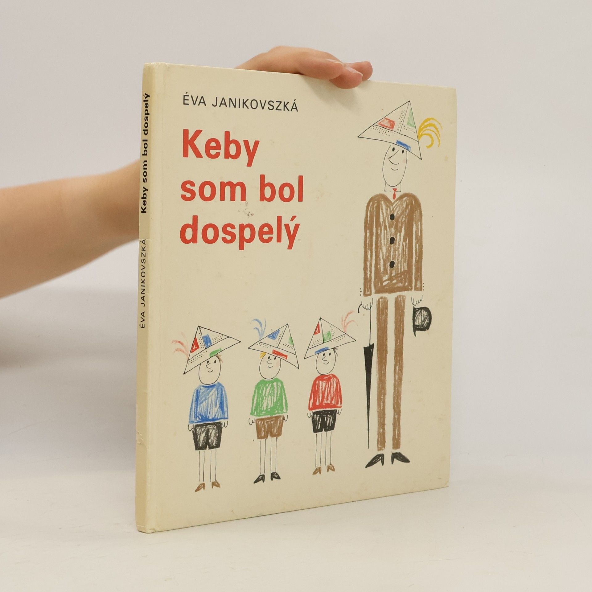 Éva Janikovszky Keby som bol dospelý