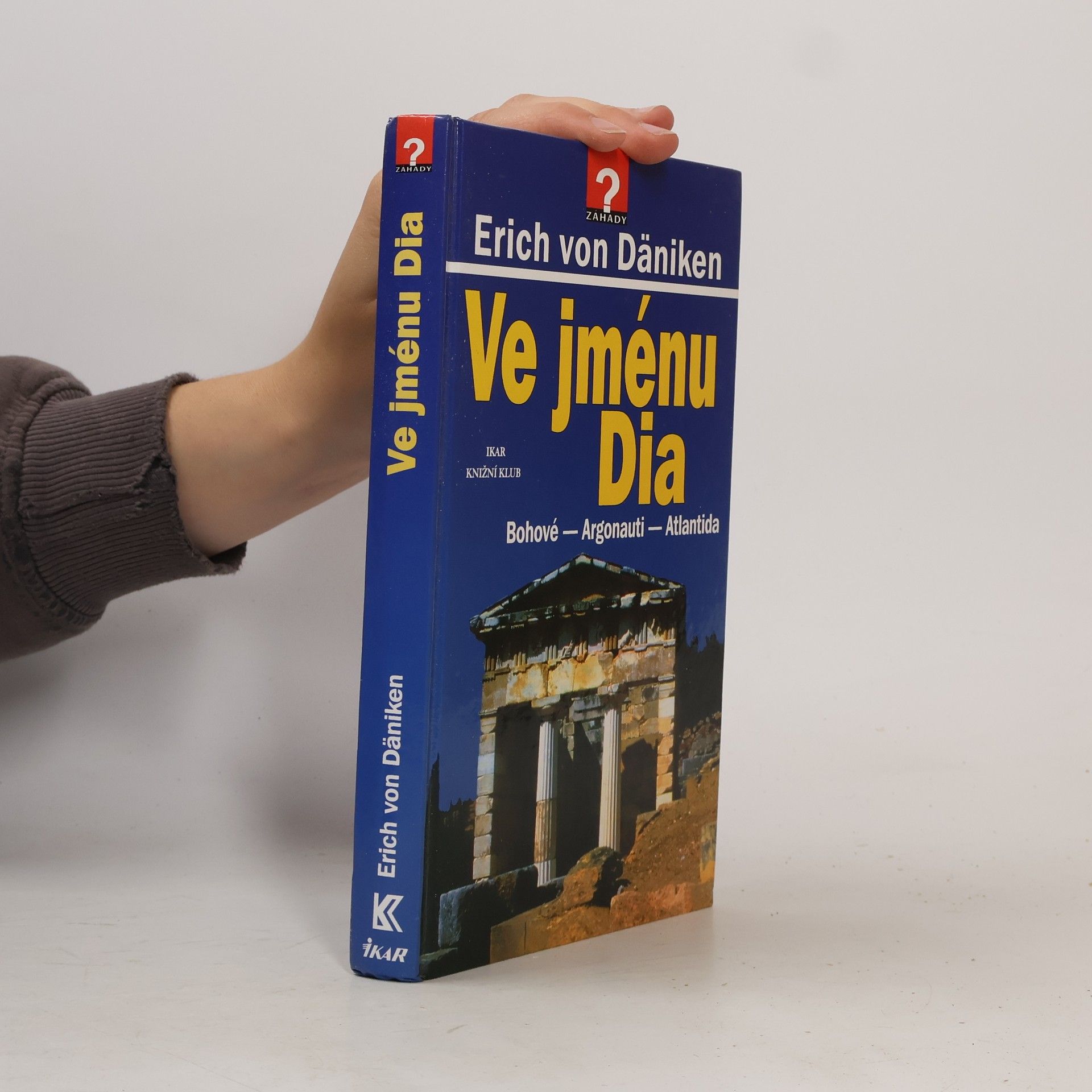 Erich von Däniken Ve jménu Dia: Bohové - Argonauti - Atlantida