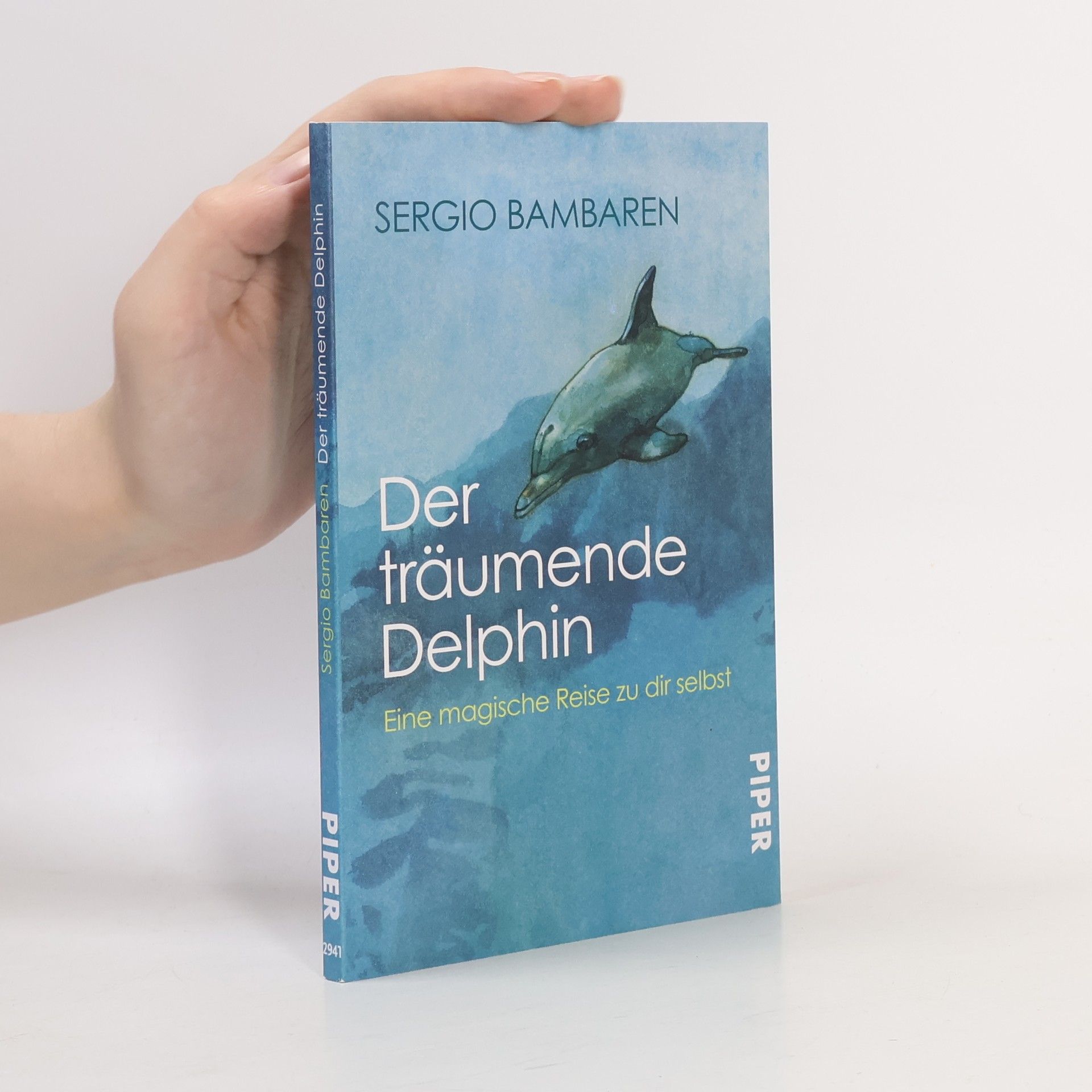 Sergio Bambaren Der träumende Delphin. Eine magische Reise zu dir selbst