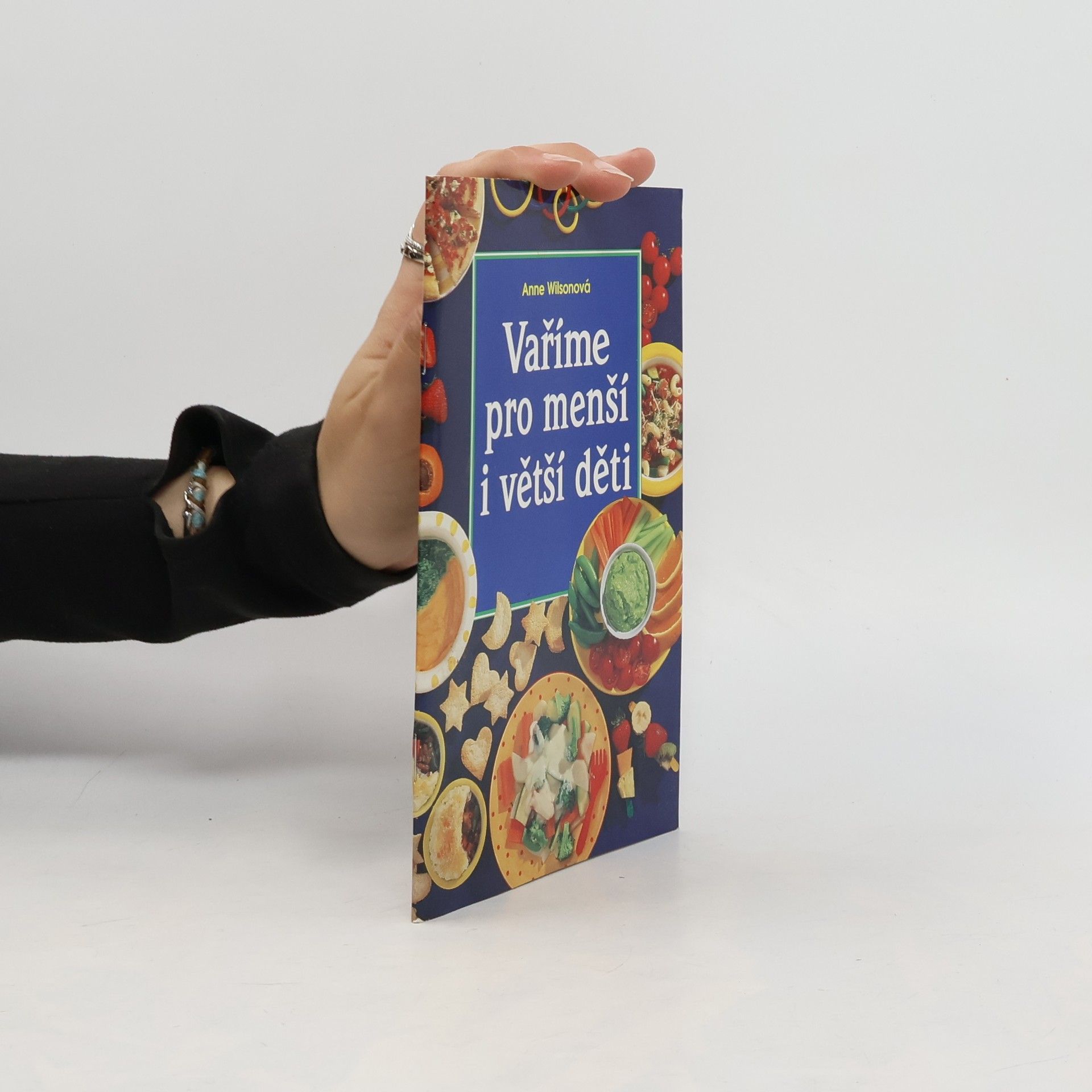Anne Wilson Vaříme pro menší i větší děti