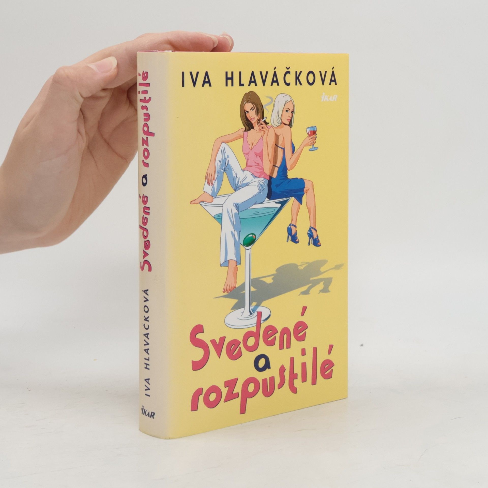 Iva Hlaváčková Svedené a rozpustilé