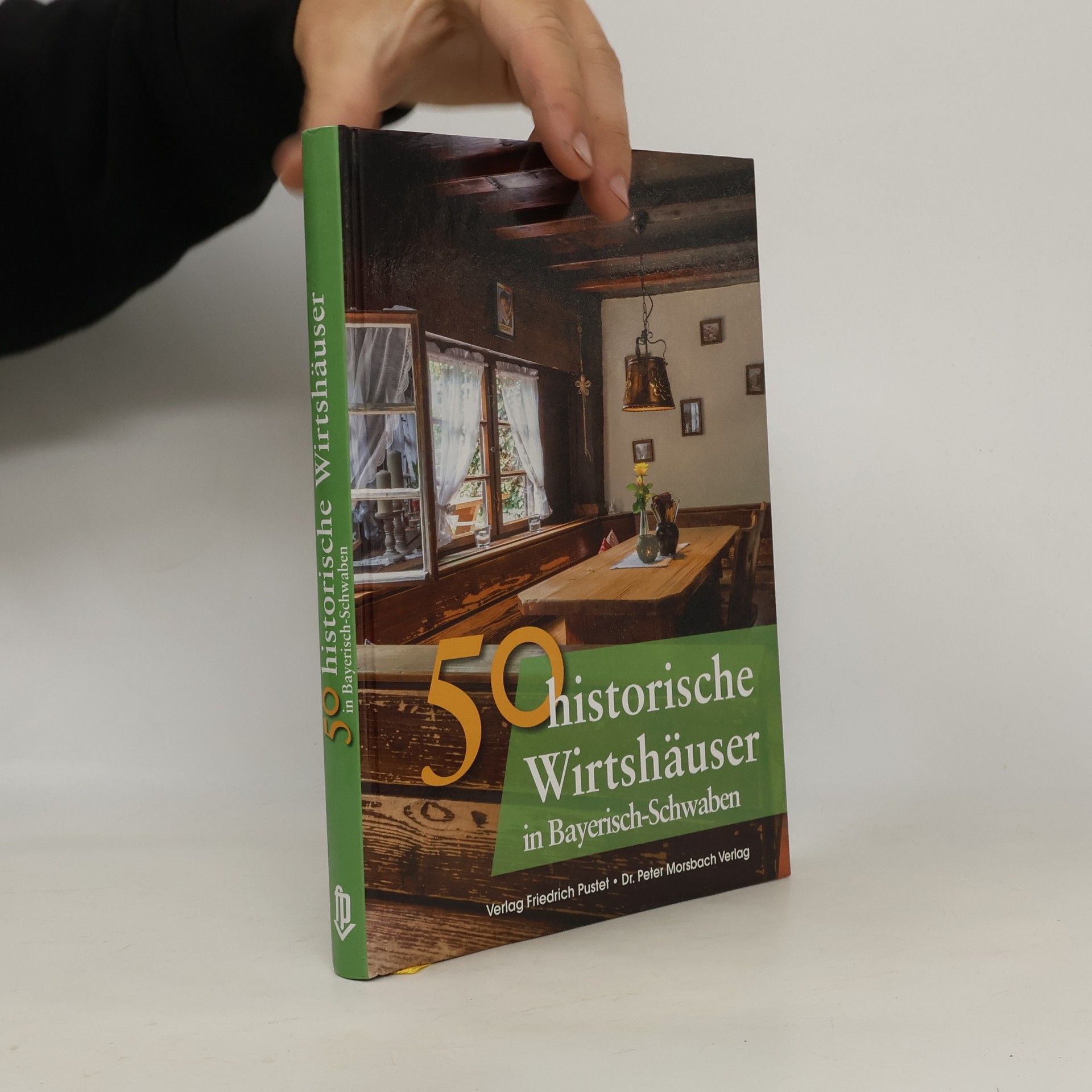 Sonja Schmid-Burgk 50 historische Wirtshäuser in Bayerisch-Schwaben