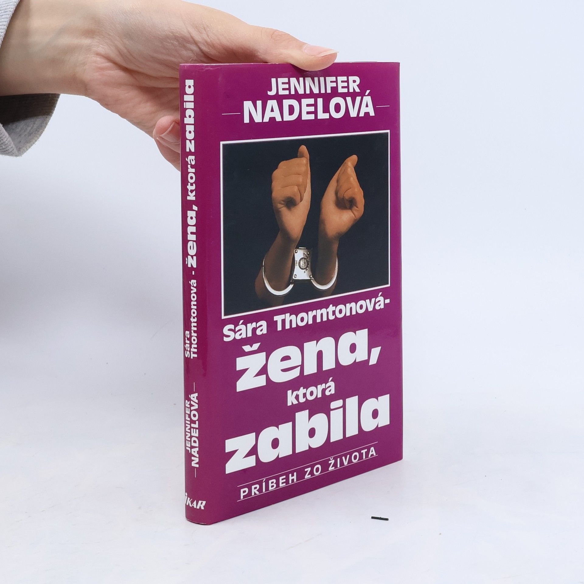 Jennifer Nadel Sára Thorntonová - žena, ktorá zabila