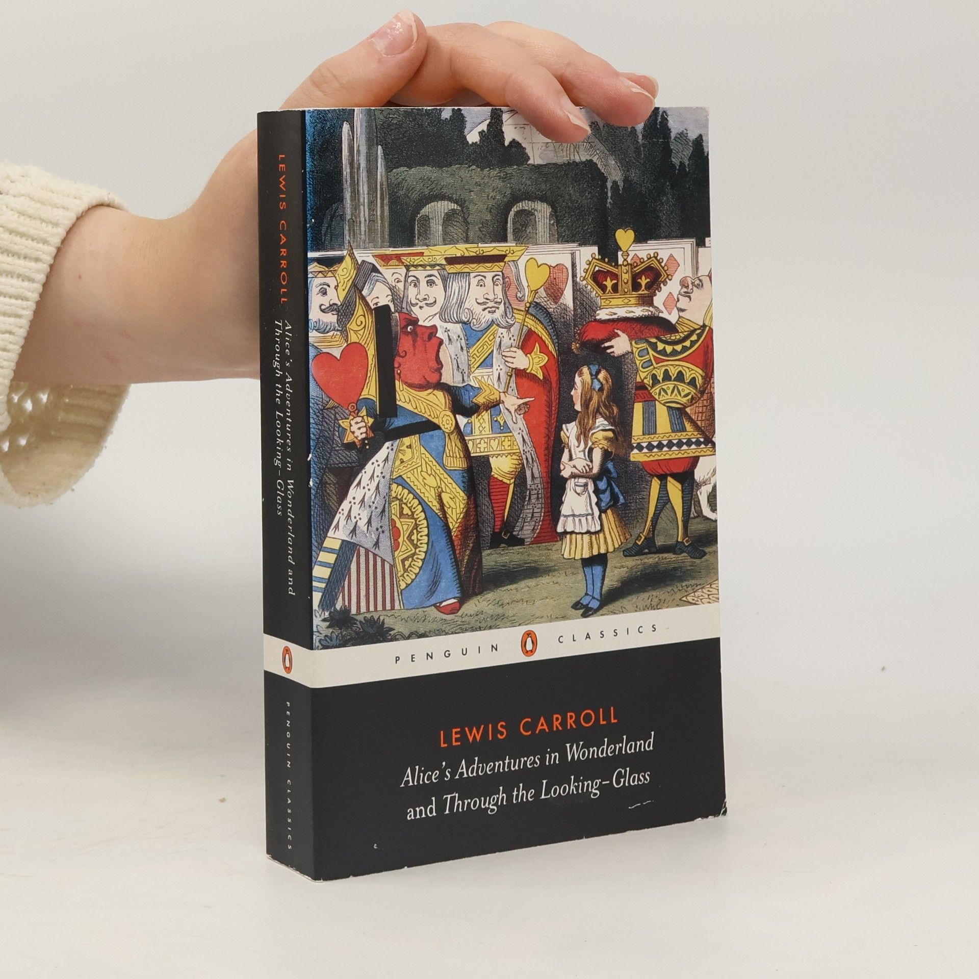 Lewis Carroll Alice's Adventures in Wonderland and Through the Looking Glass