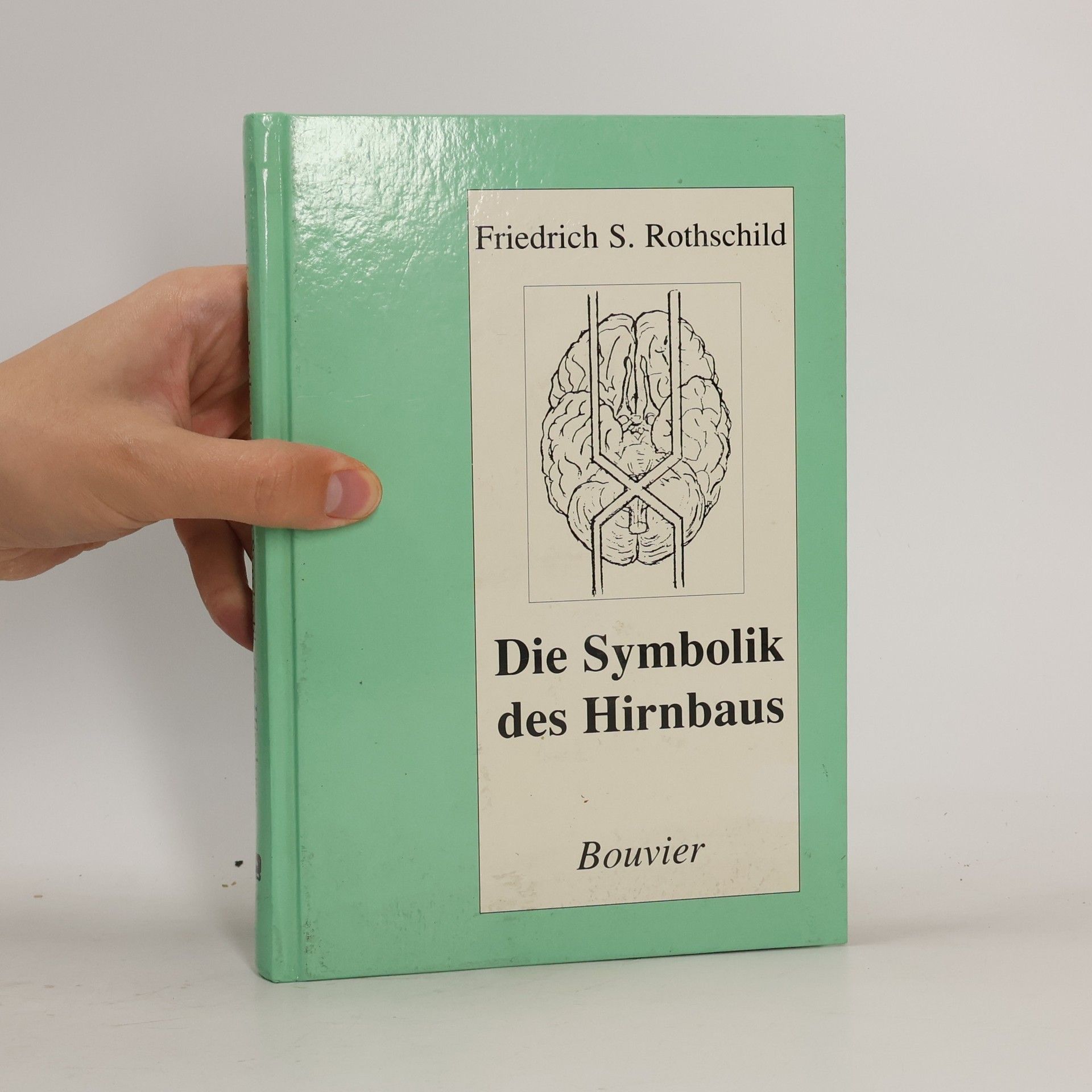 Friedrich S. Rothschild Die Symbolik des Hirnbaus