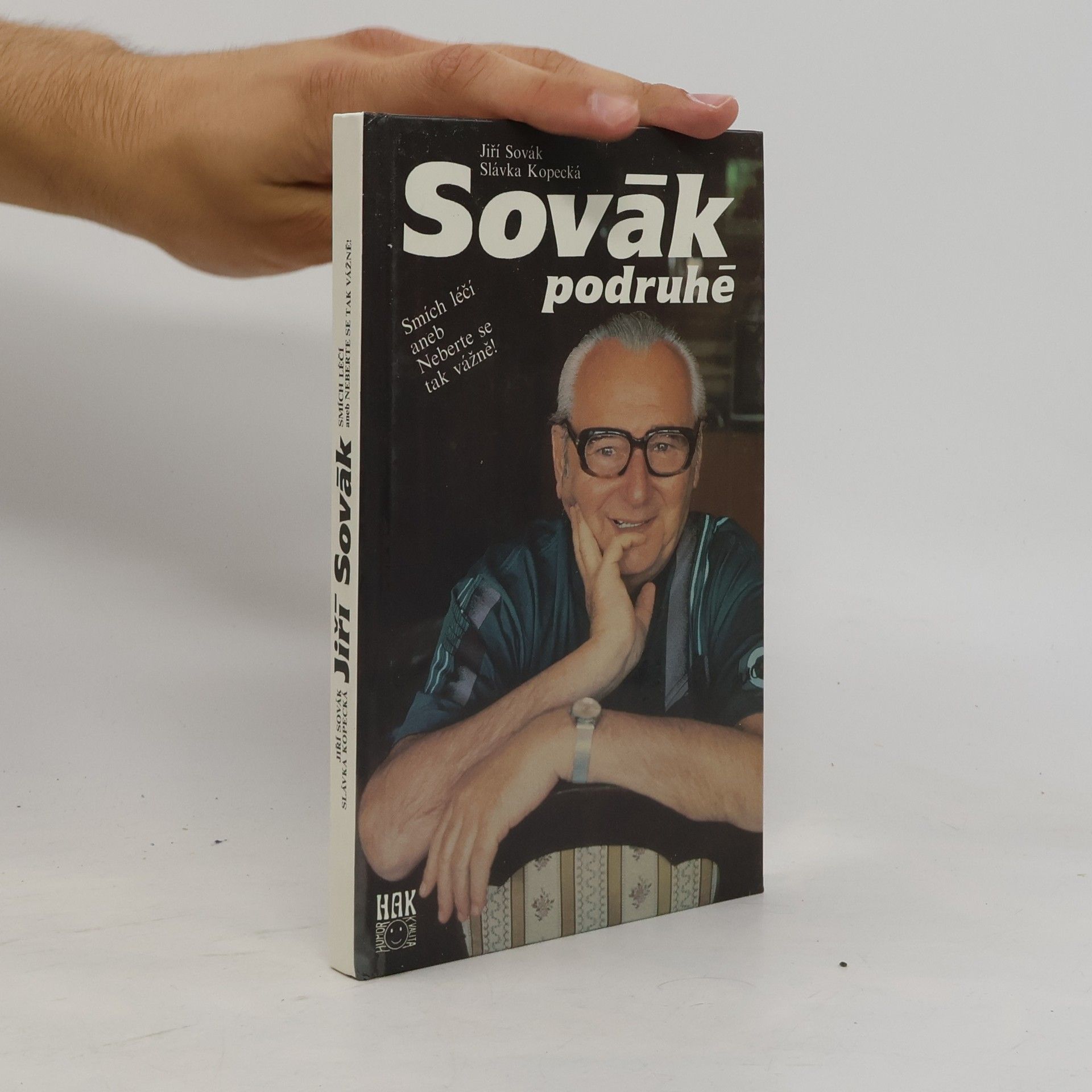 Jiří Sovák Sovák podruhé. Smích léčí aneb Neberte se tak vážně!