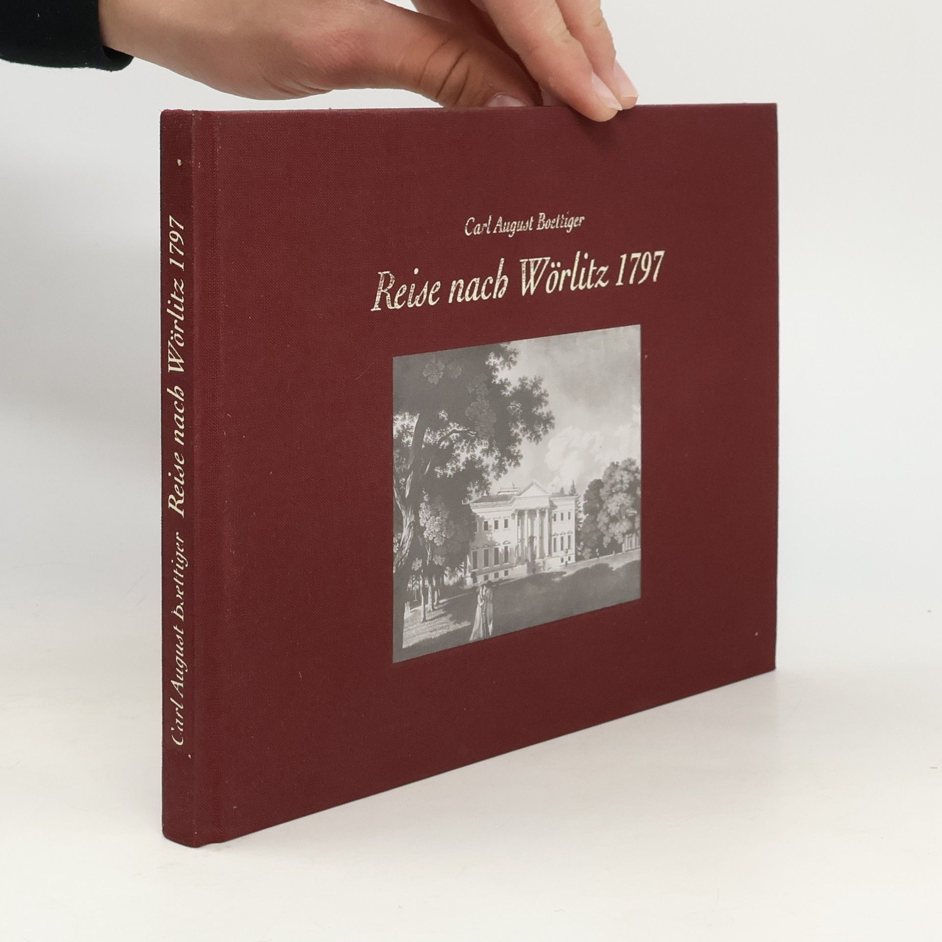 Kataloge und Schriften der Kulturstiftung Dessau-Wörlitz: Reise nach Wörlitz 1797