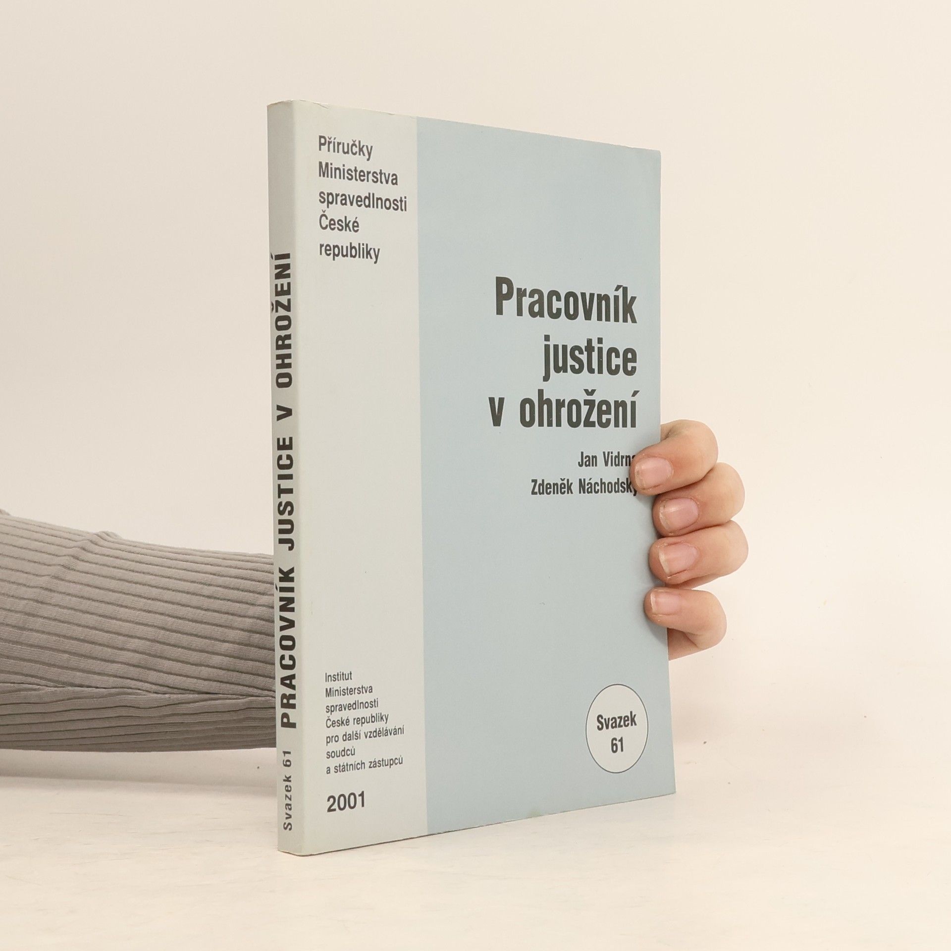 Jan Vidrna Příručky Ministerstva spravedlnosti České republiky: Pracovník justice v ohrožení