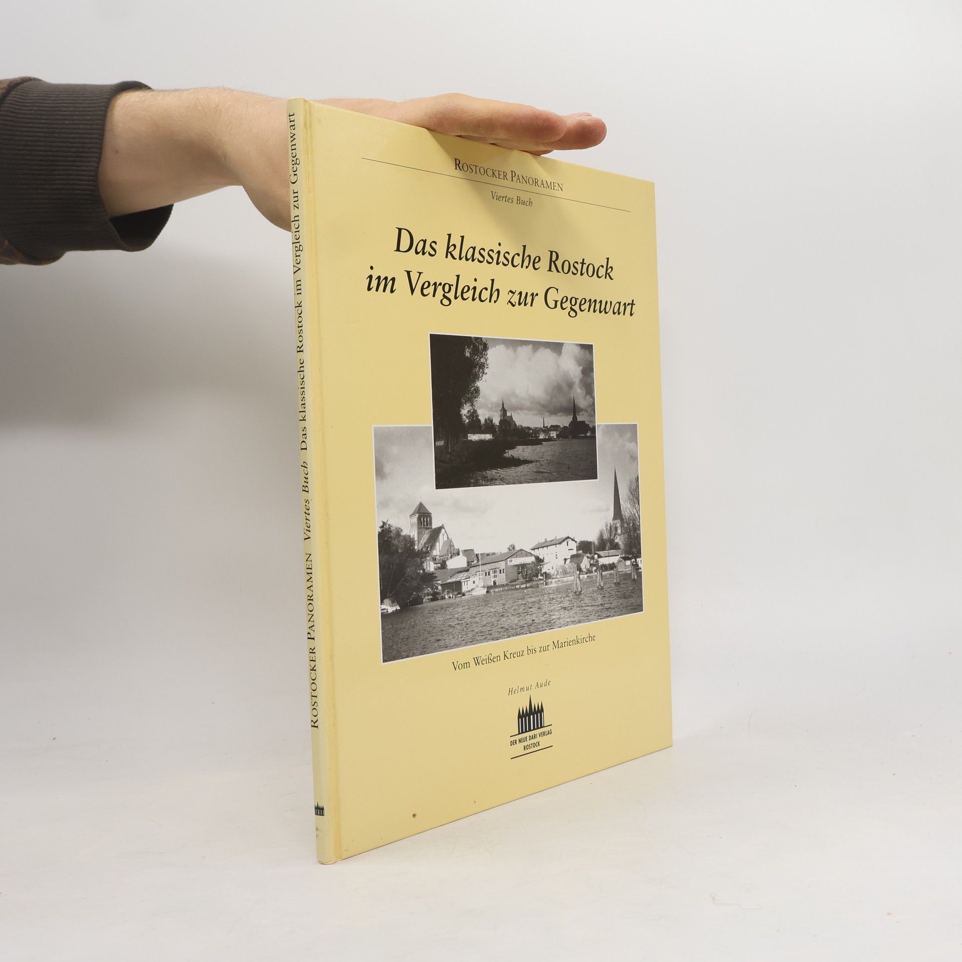Autorenkollektiv Das klassische Rostock im Vergleich zur Gegenwart