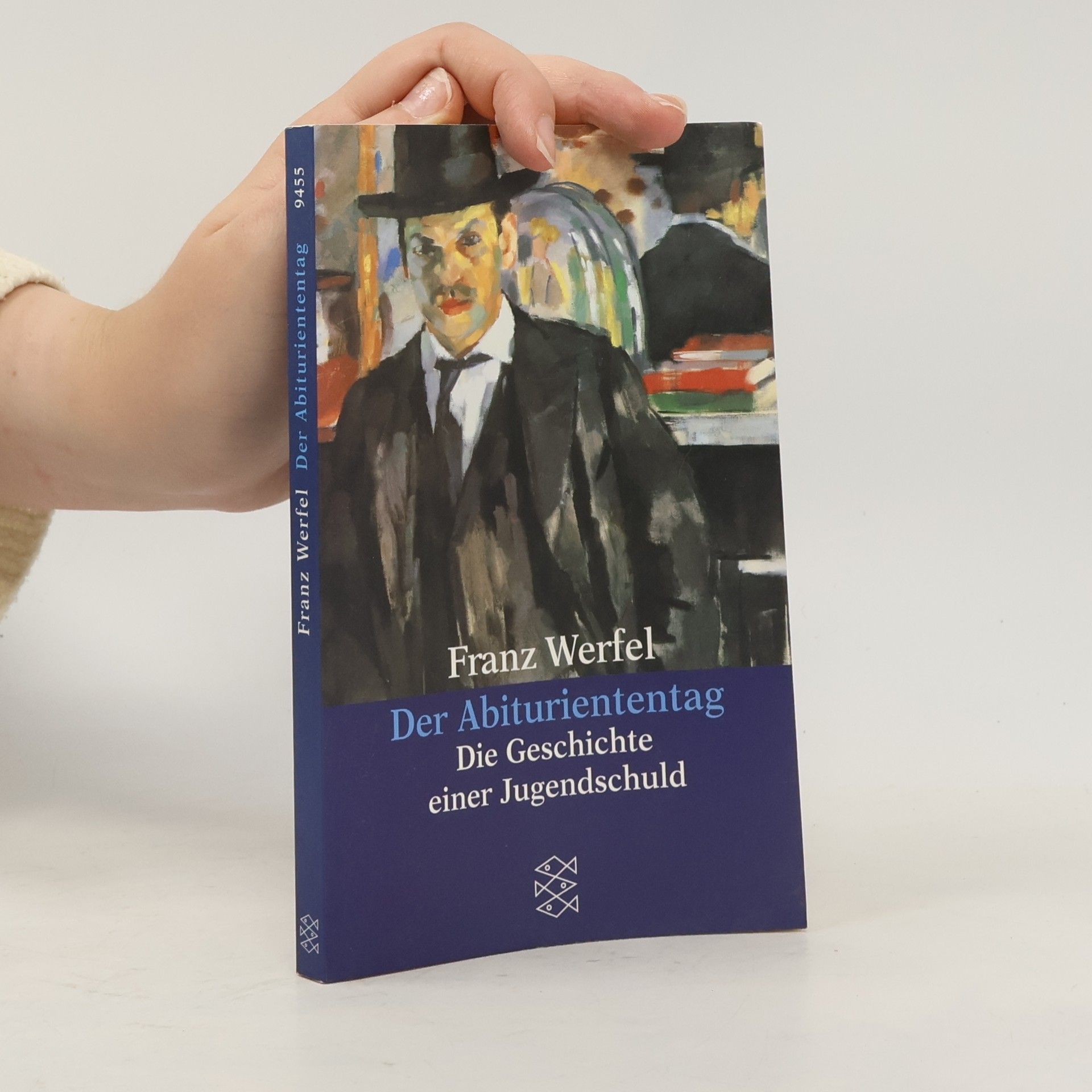 Franz Werfel Der Abituriententag: Die Geschichte einer Jugendschuld