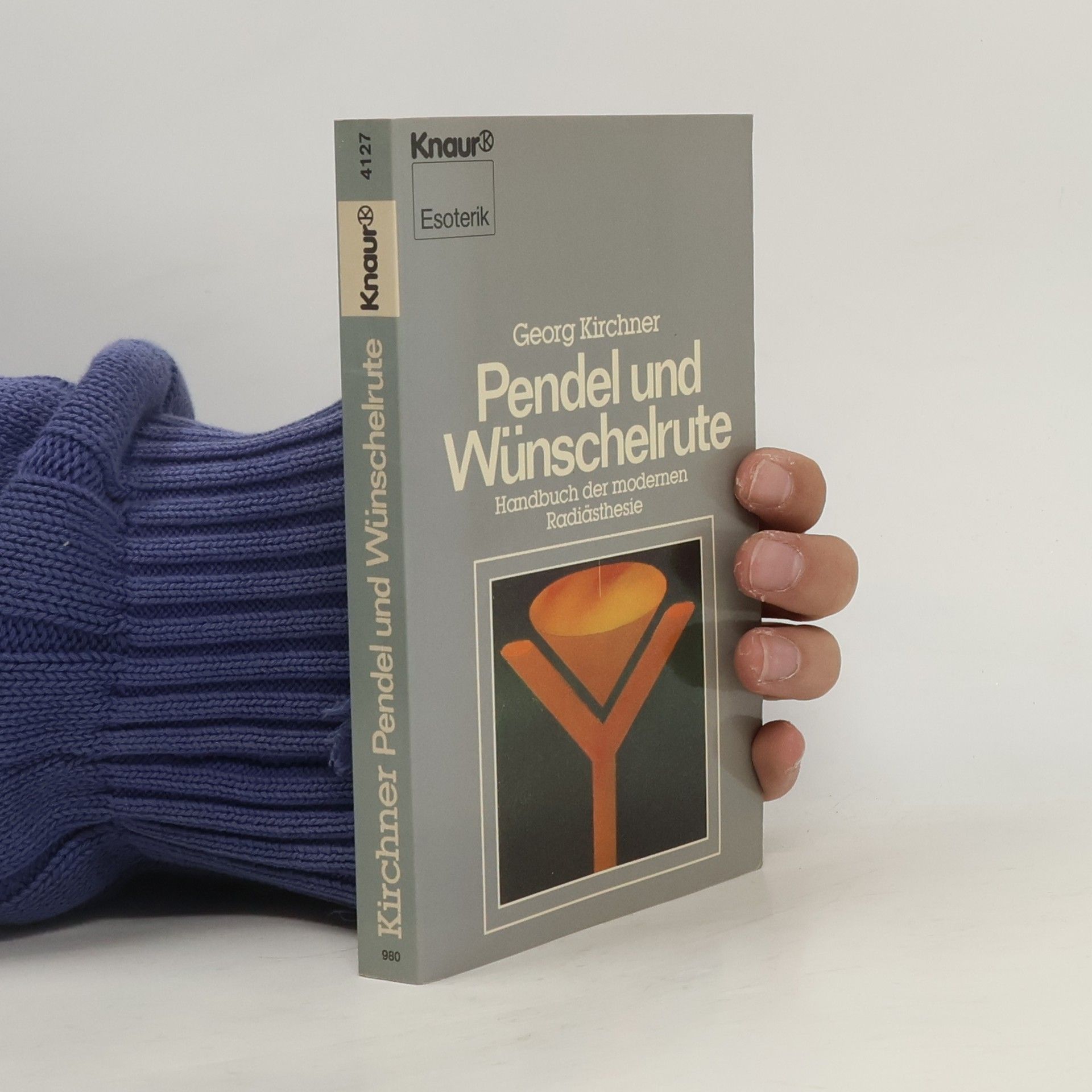 Georg Kirchner Pendel und Wünschelrute