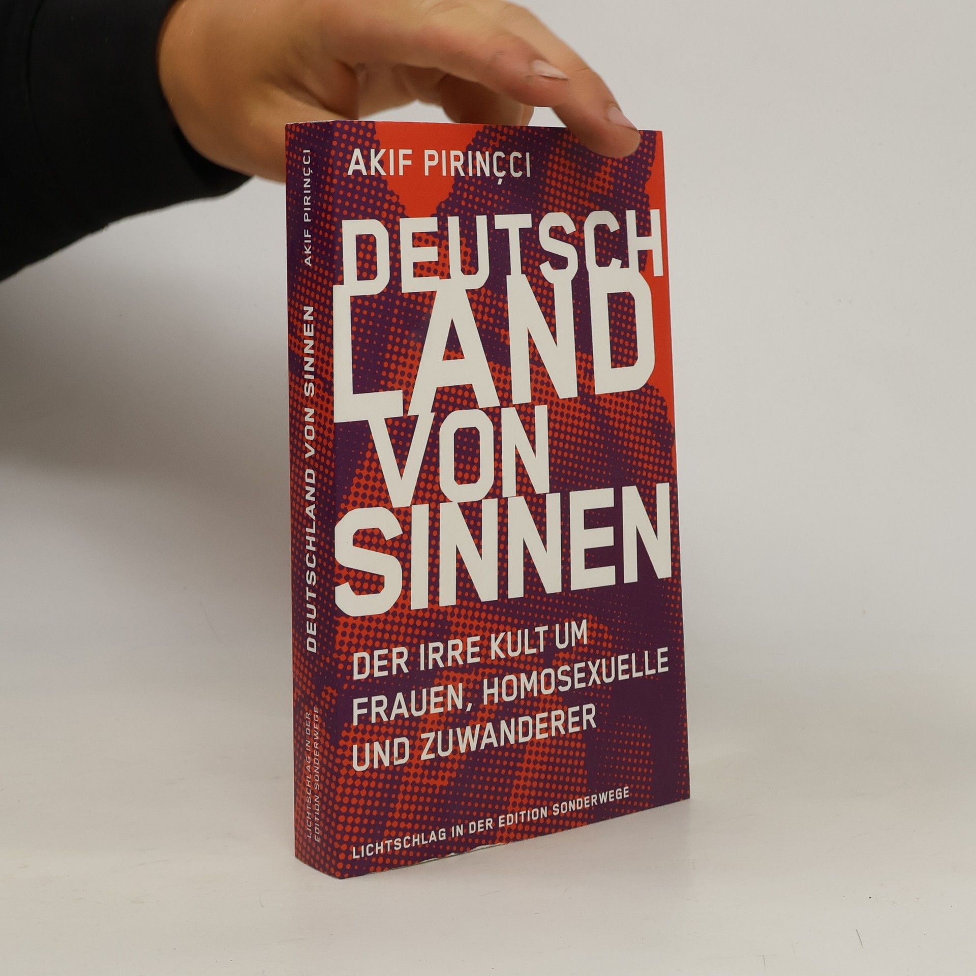 Akif Pirinçci Deutschland von Sinnen : der irre Kult um Frauen, Homosexuelle und Zuwanderer