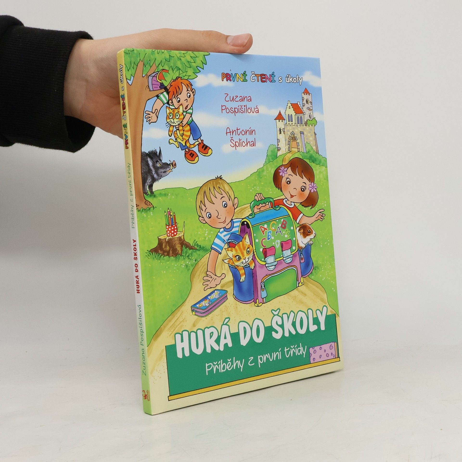 Zuzana Pospíšilová Hurá do školy. Příběhy z první třídy