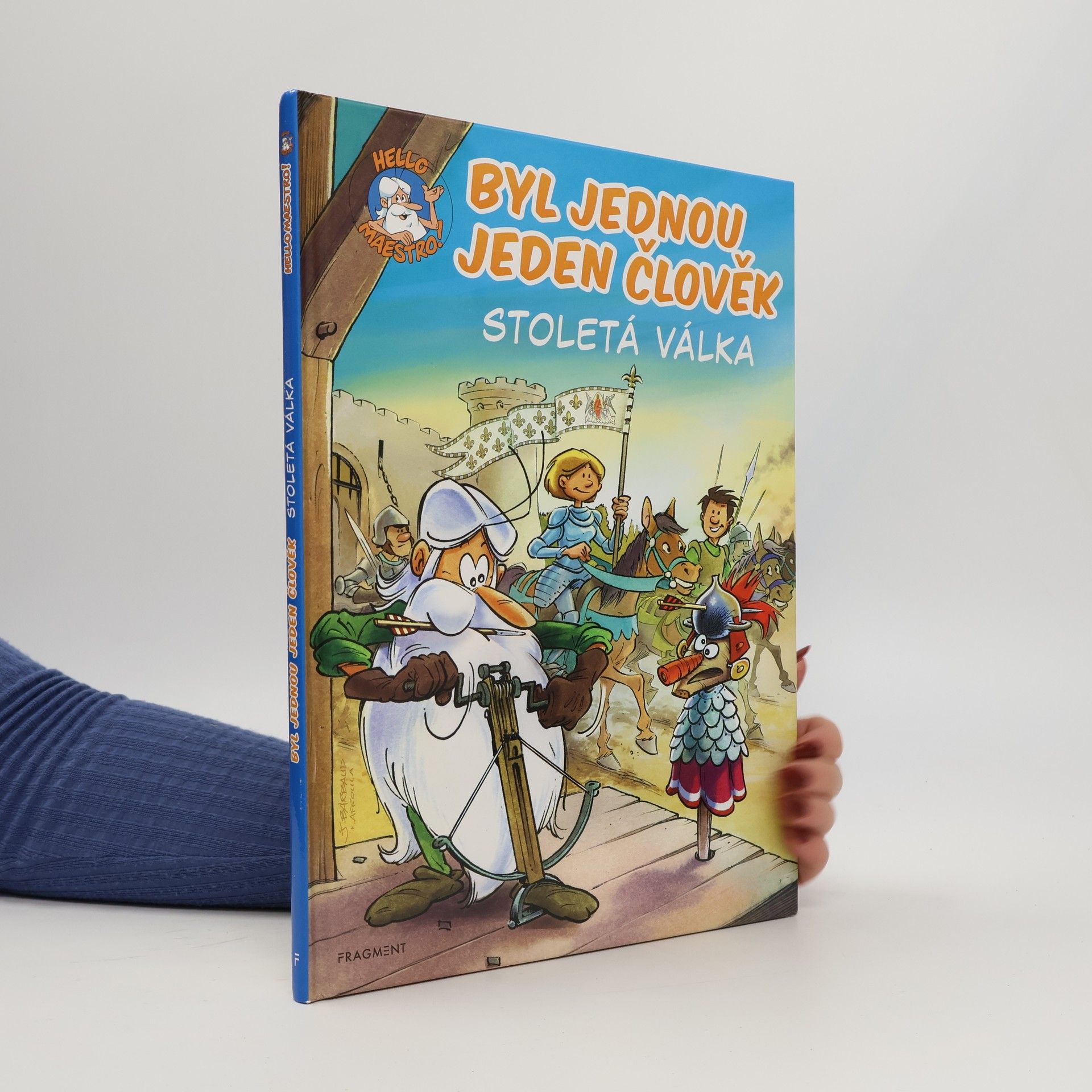 Kolektiv autorů Byl jednou jeden člověk. Díl 5, Stoletá válka