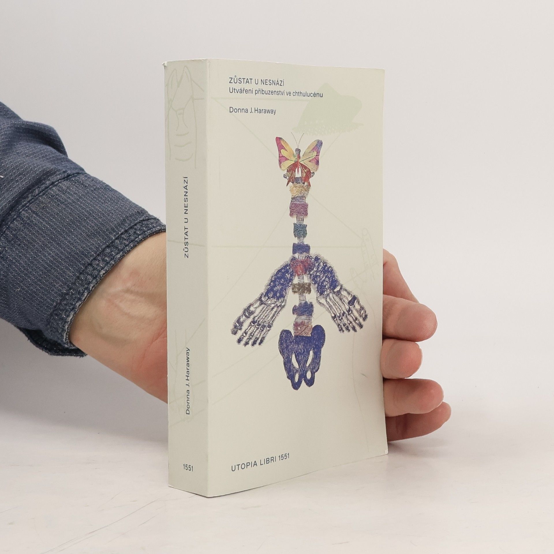 Donna Haraway Zůstat u nesnází