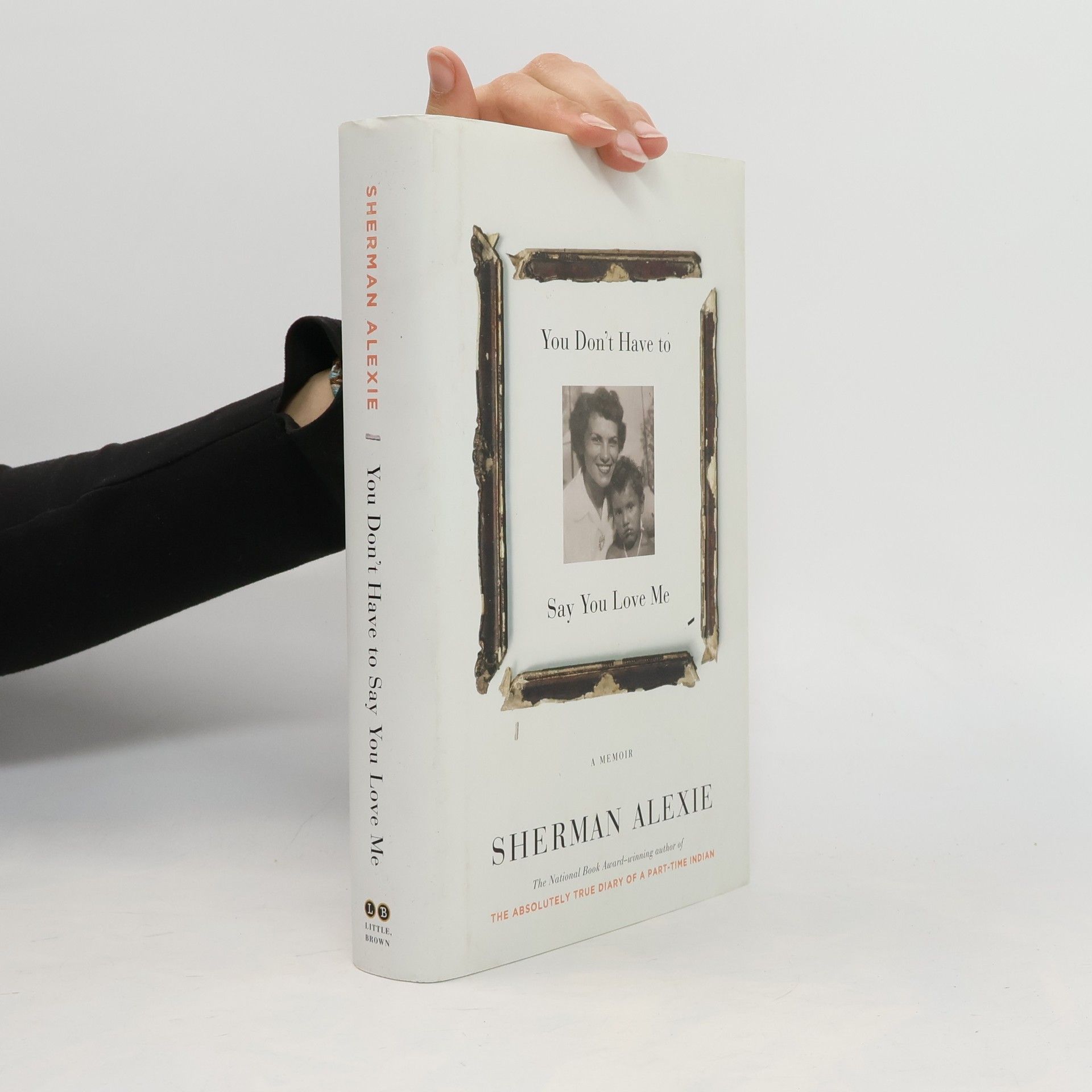 Sherman Alexie You Don't Have to Say You Love Me