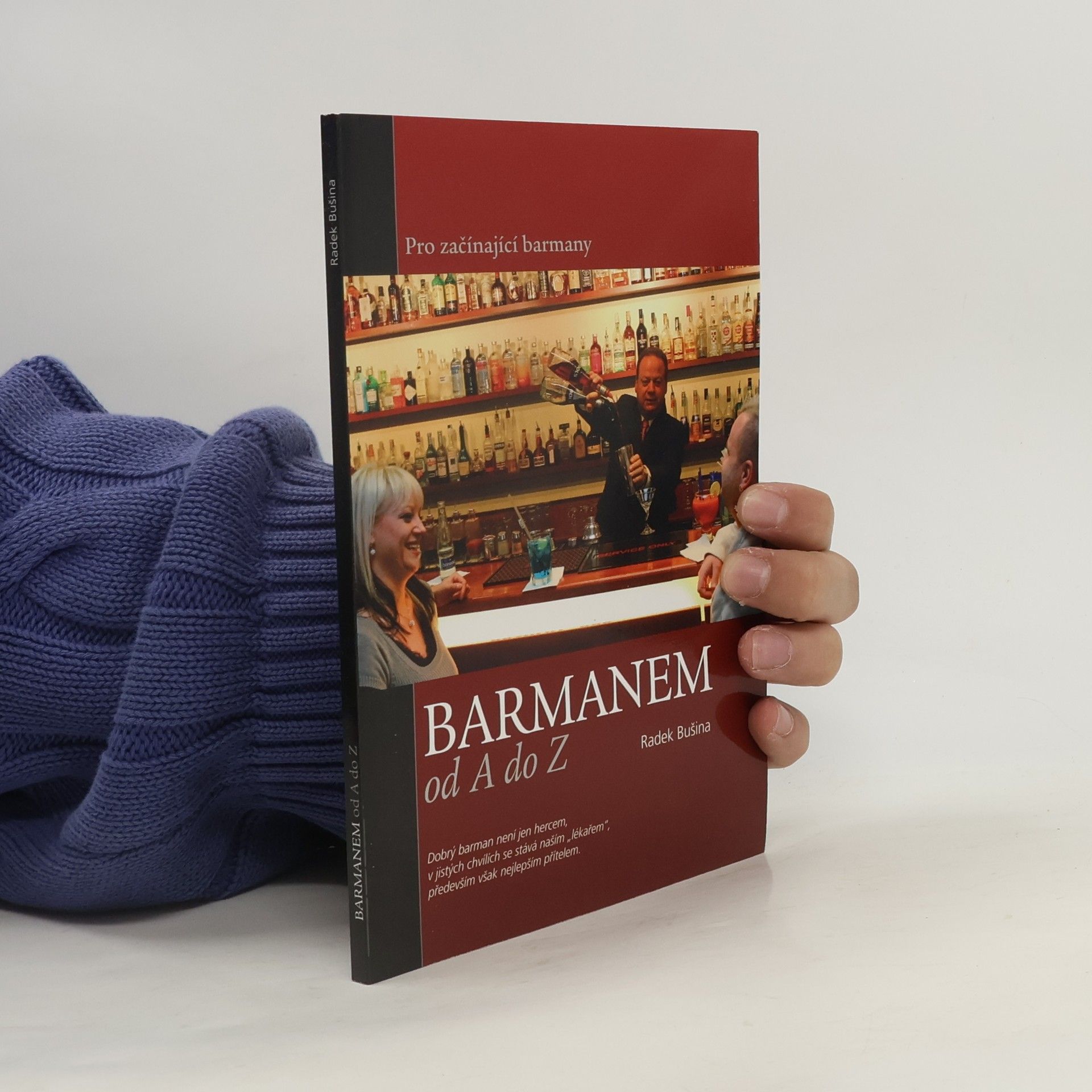 Radek Bušina Barmanem od A do Z