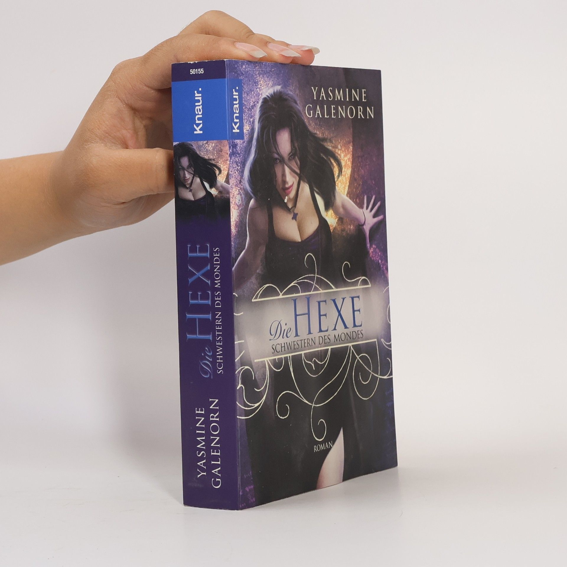 Yasmine Galenorn Die Hexe. Schwestern des Mondes - Band 1