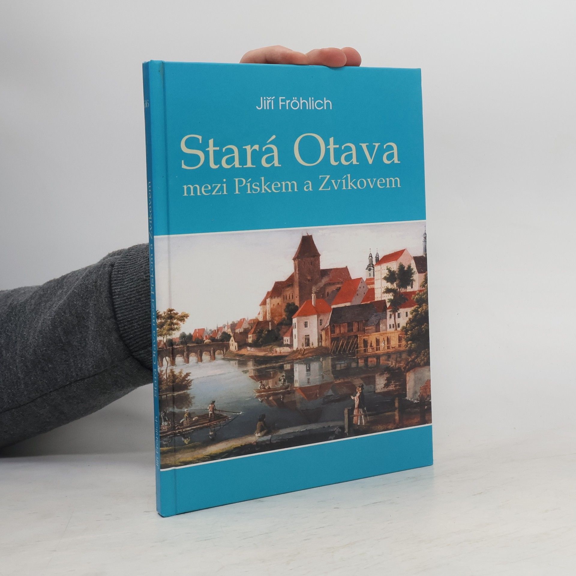 Jiří Fröhlich Stará Otava mezi Pískem a Zvíkovem