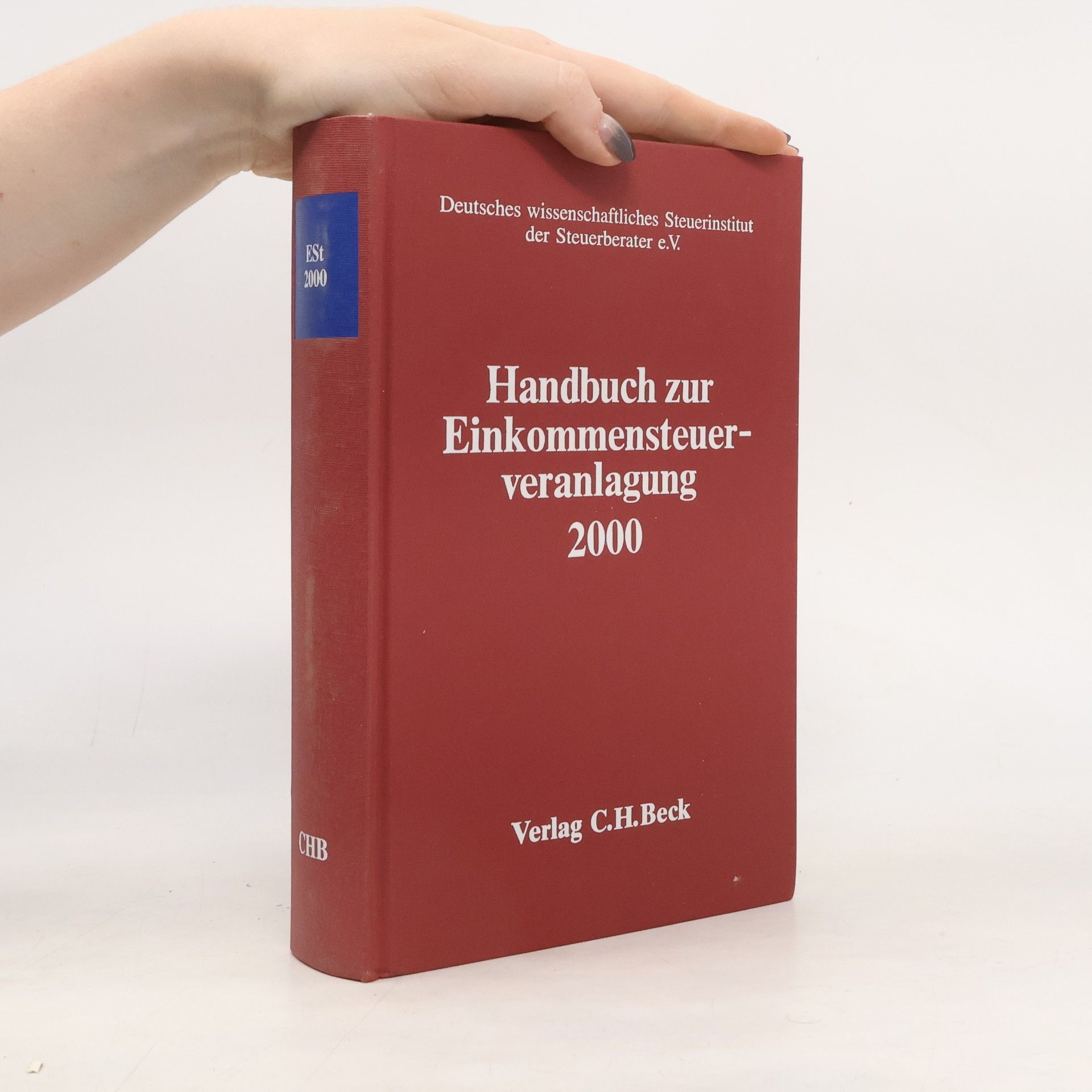 Deutsches Wissenschaftliches Steuerinstitut der Steuerberater e.V. Handbuch zur Einkommensteuerveranlagung 2000