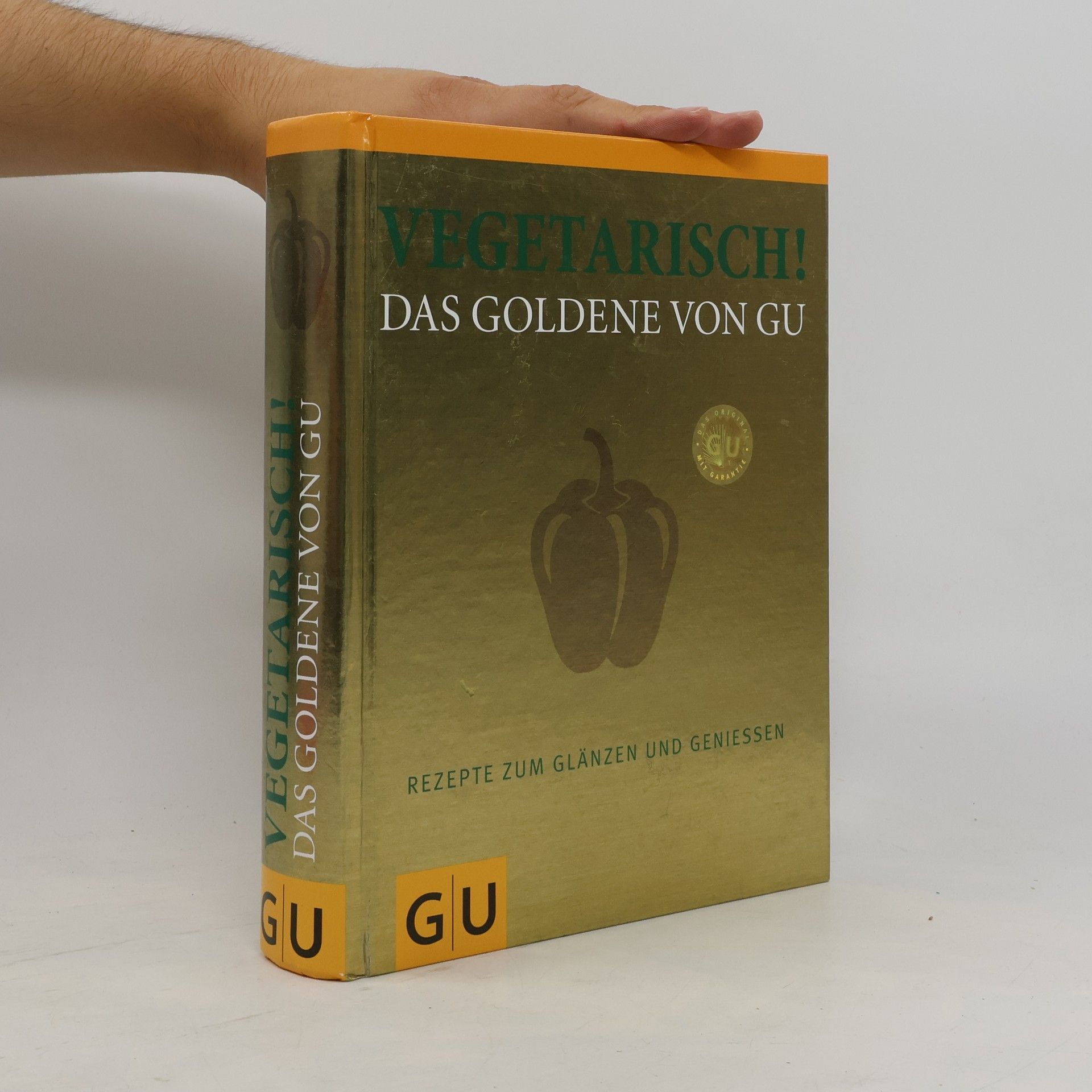 Autorenkollektiv Vegetarisch! das Goldene von GU; Rezepte zum Glänzen und Geniessen