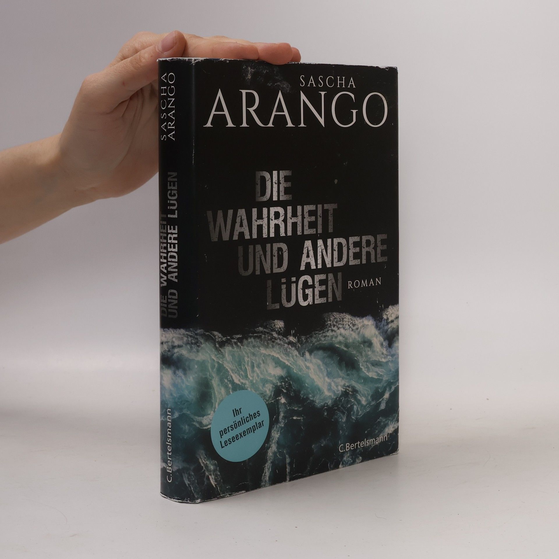 Sascha Arango Die Wahrheit und andere Lügen