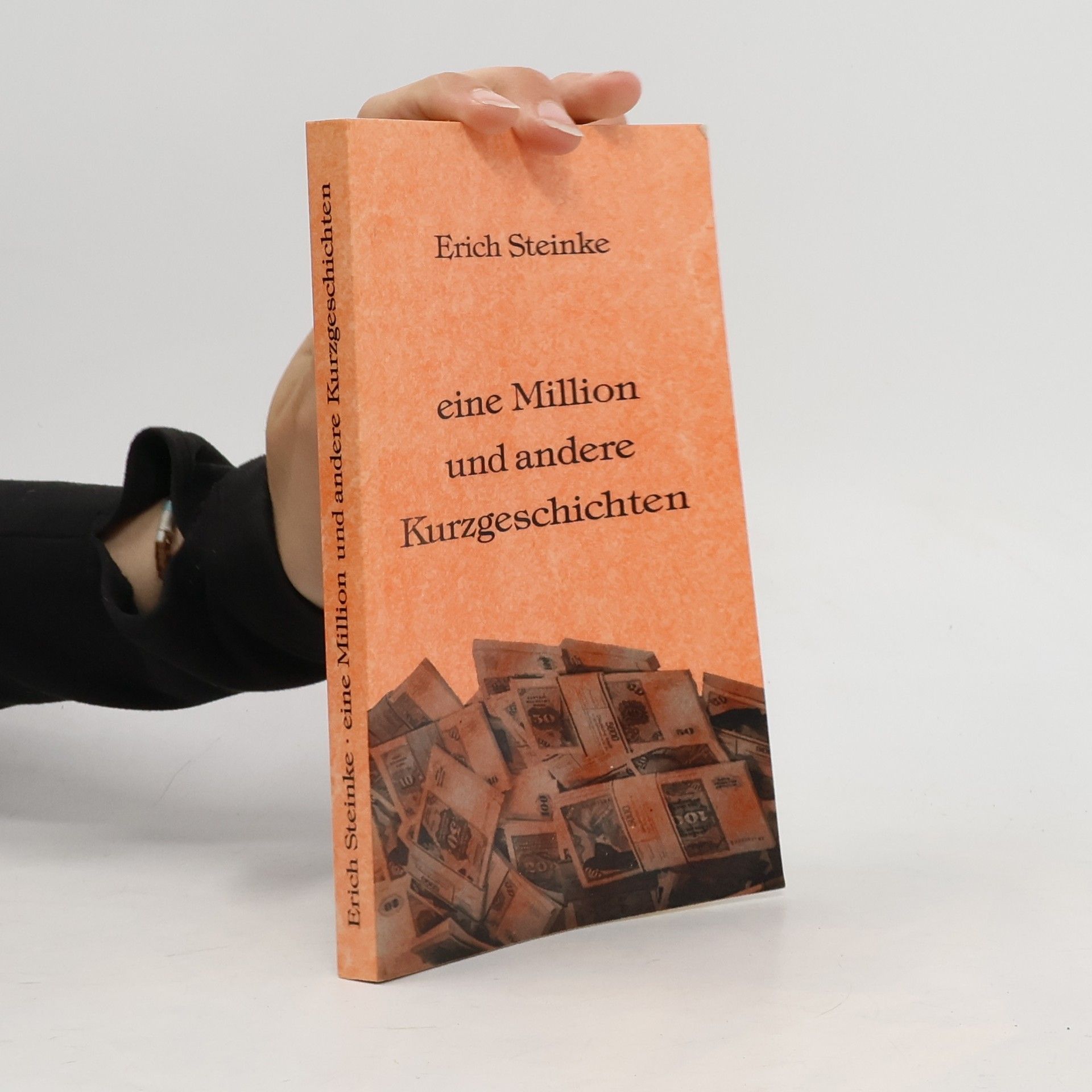 Erich Steinke Eine Million und andere Kurzgeschichten