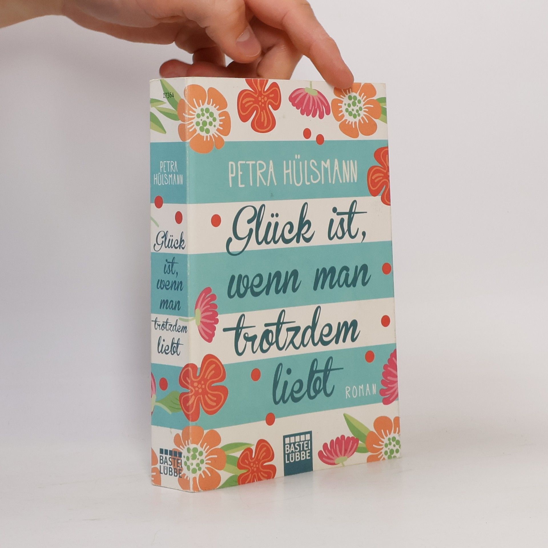 Petra Hülsmann Glück ist, wenn man trotzdem liebt