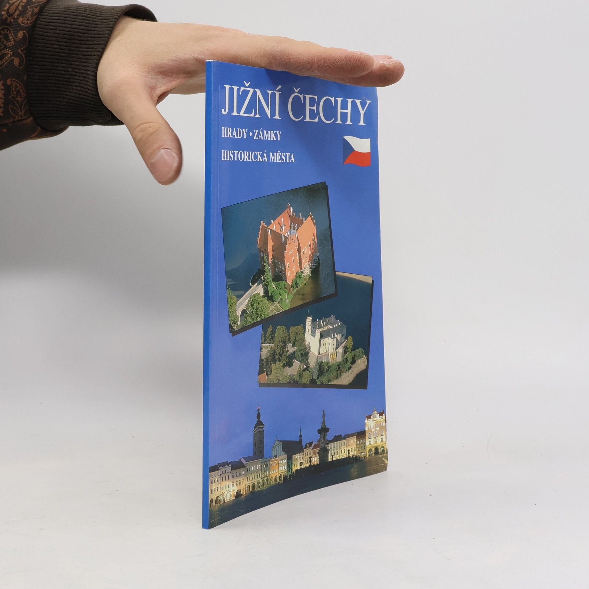 Mája Havlová Jižní Čechy : hrady, zámky, historická města