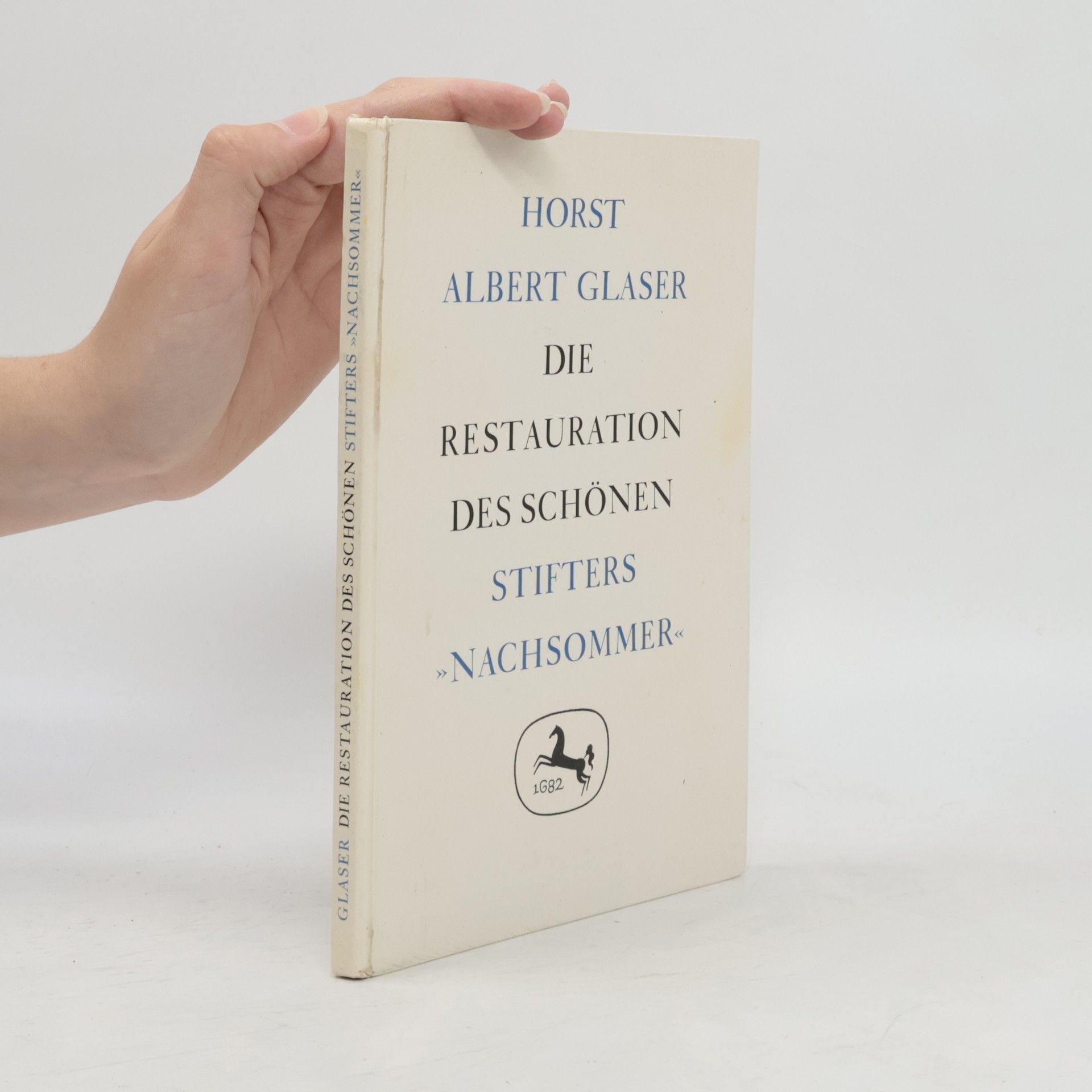 Horst Albert Glaser Die Restauration des Schönen. Stifters 'Nachsommer'