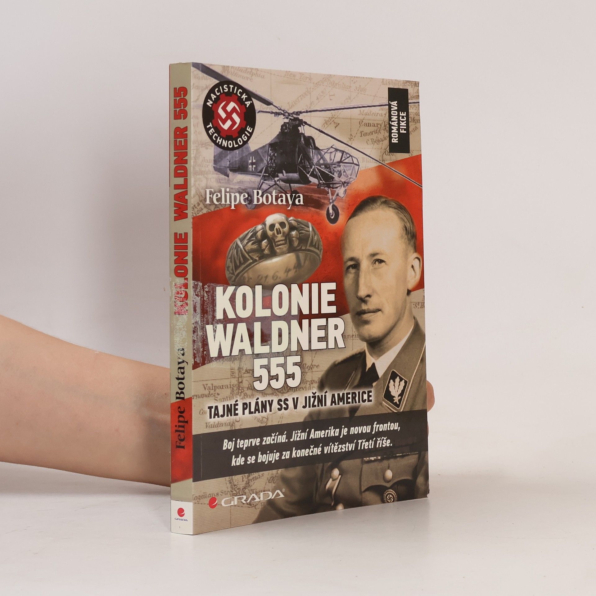 Felipe Botaya Kolonie Waldner 555 : tajné plány SS v Jižní Americe