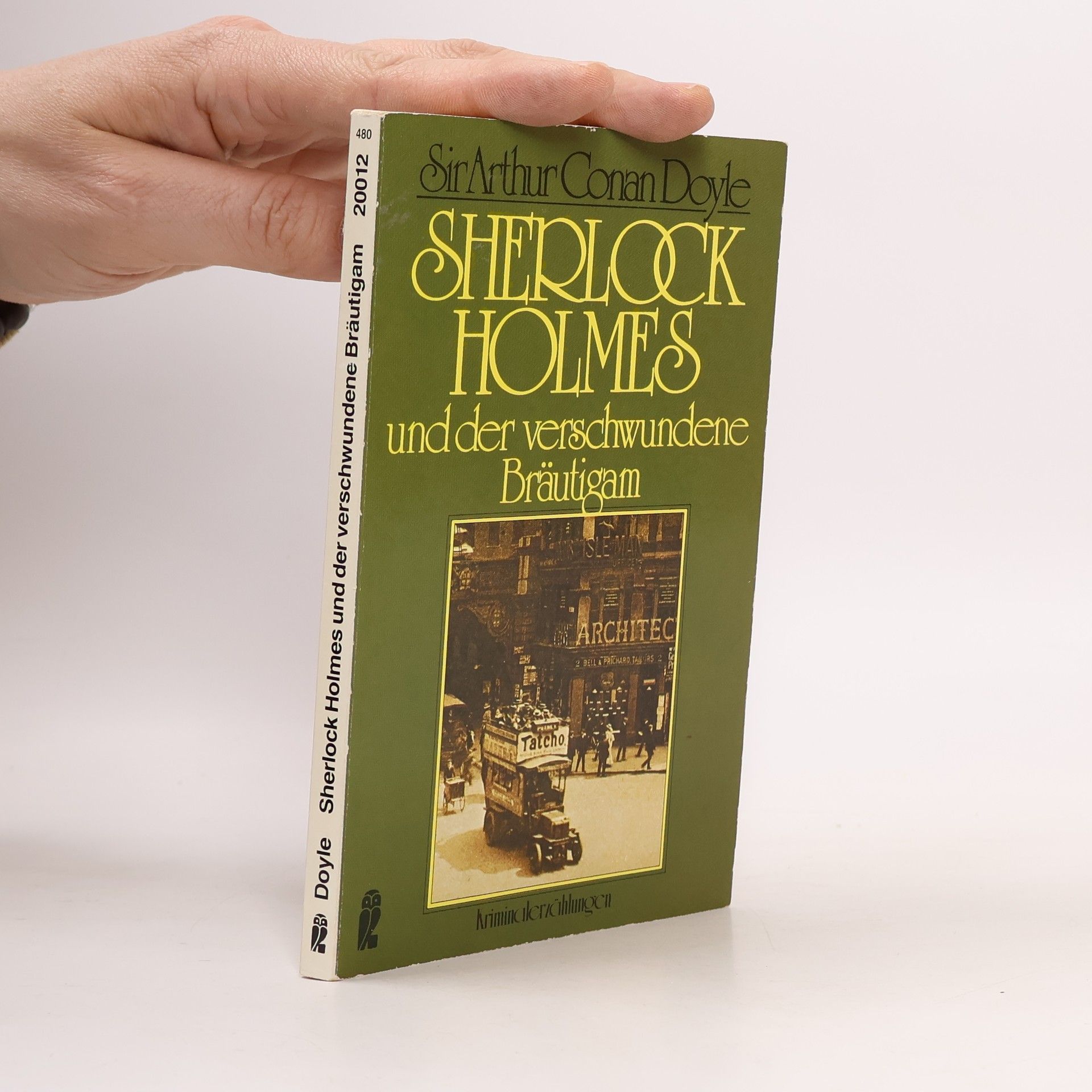 Arthur Conan Doyle Sherlock Holmes und der verschwundene Bräutigam. Klass. Kriminalerzählungen. Hrsg. v. Nino Erne