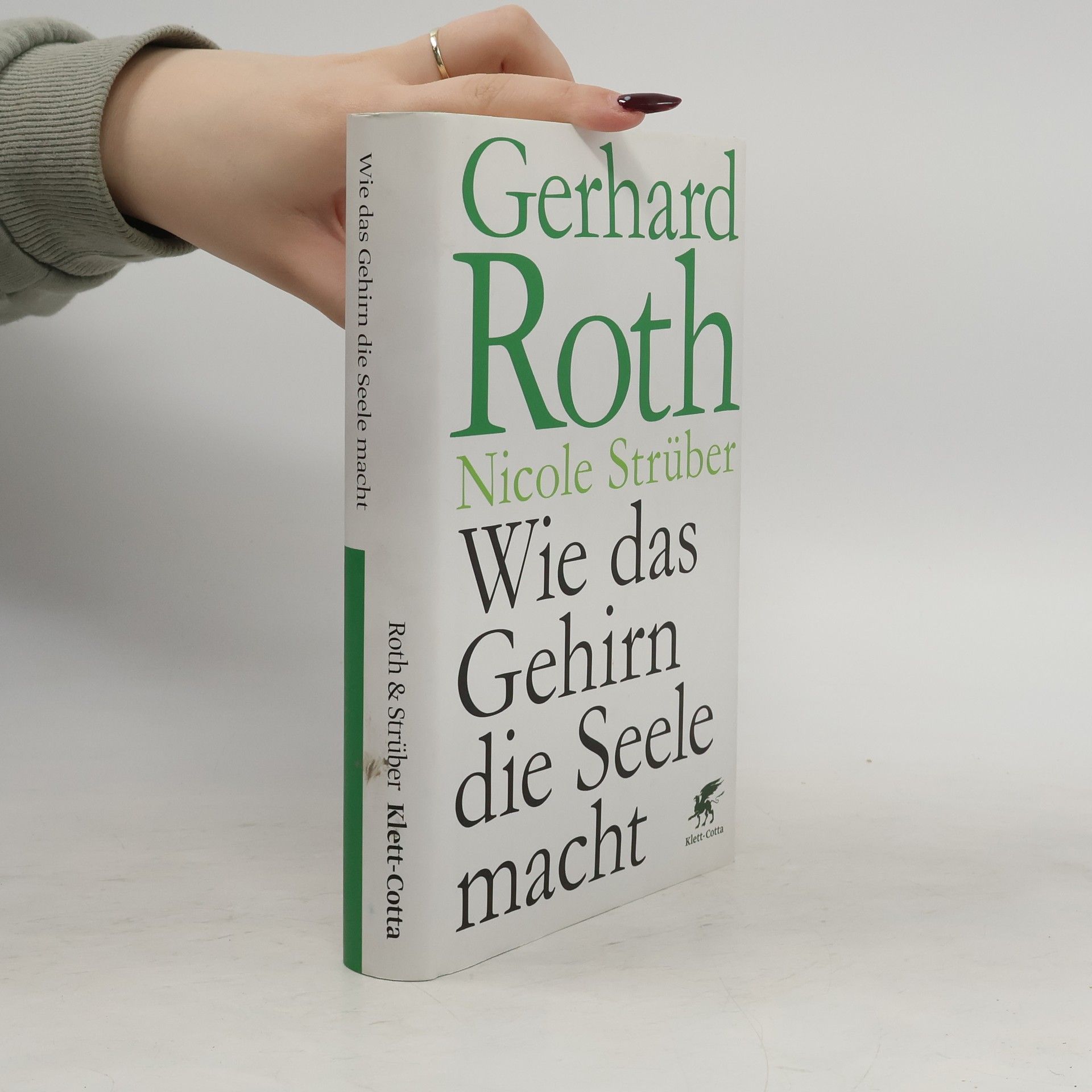 Gerhard Roth Wie das Gehirn die Seele macht