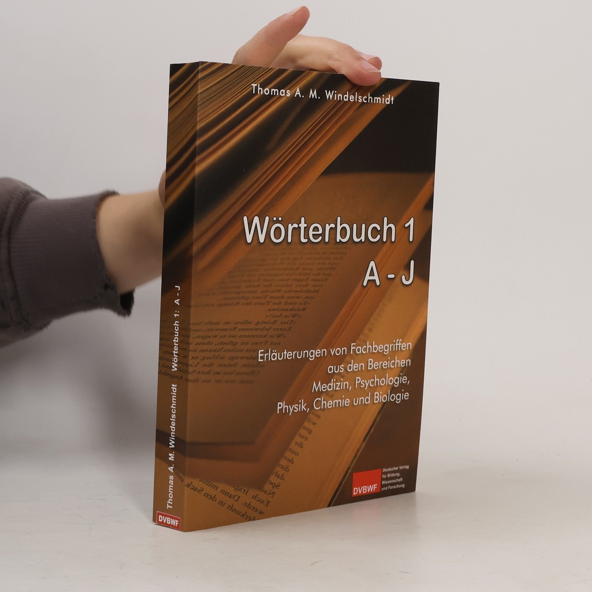 Thomas A. M. Windelschmidt Wörterbuch 1: A - J