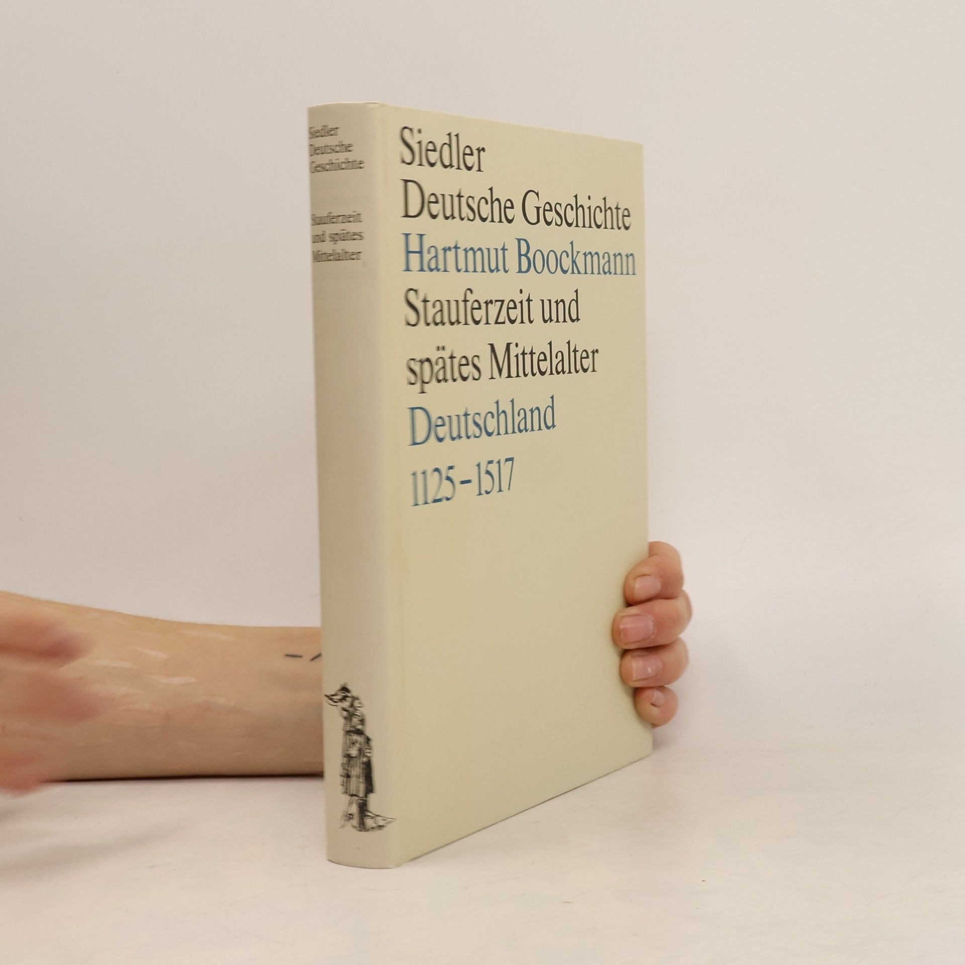 Hartmut Boockmann Siedler Deutsche Geschichte. Stauferzeit und spätes Mittelalter