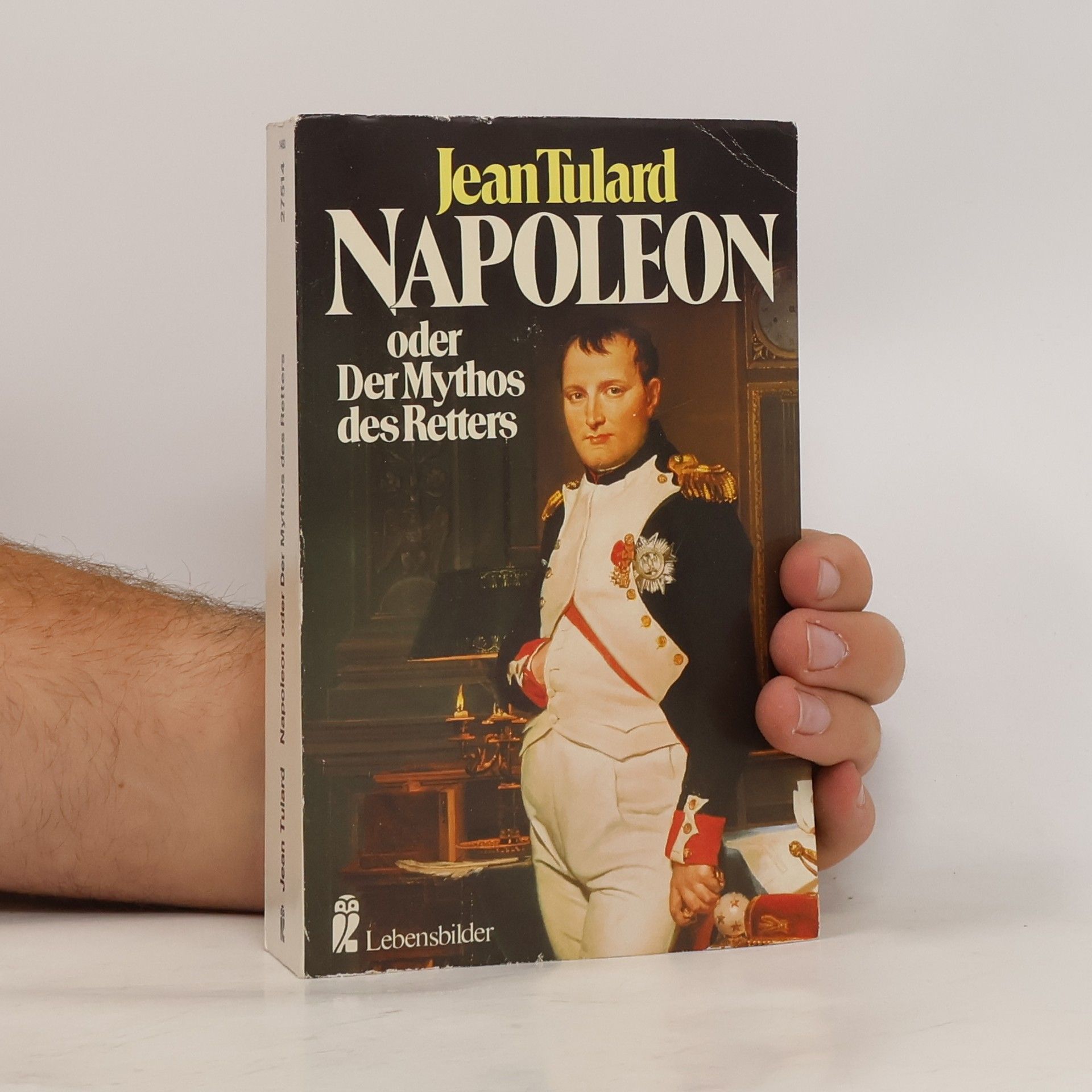 Jean Tulard Napoleon oder Der Mythos des Retters