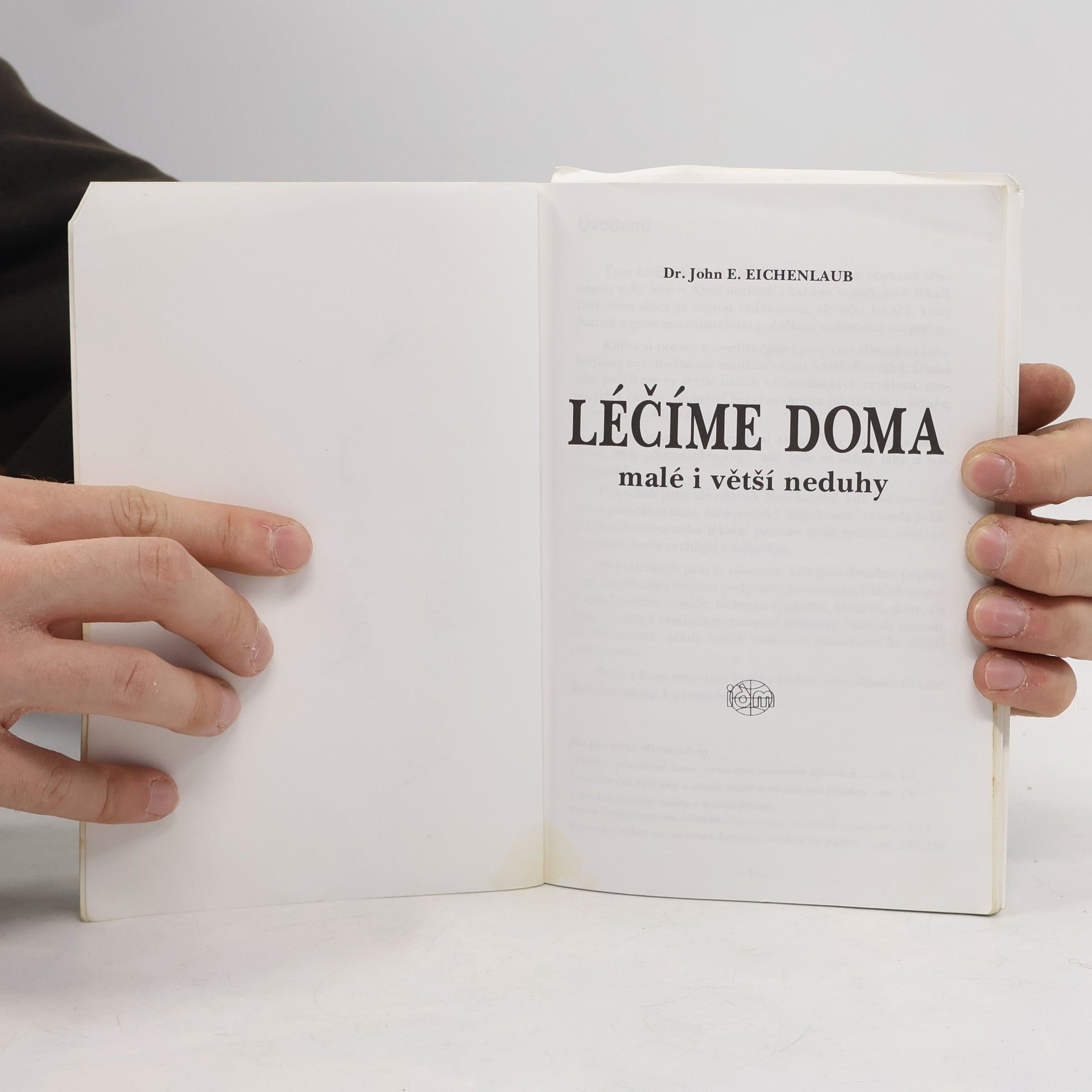 John E. Eichenlaub Léčíme doma. Malé i větší neduhy