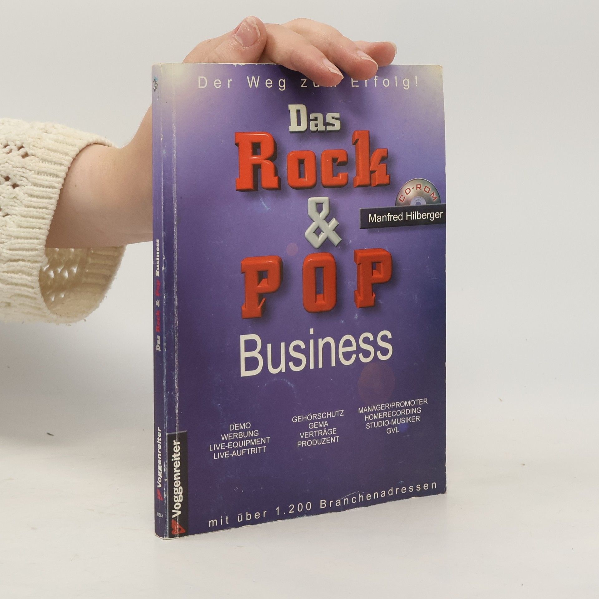 Manfred Hilberger Das Rock- und Pop- Business. Der Weg zum Erfolg. Mit über 1200 Branchenadressen.